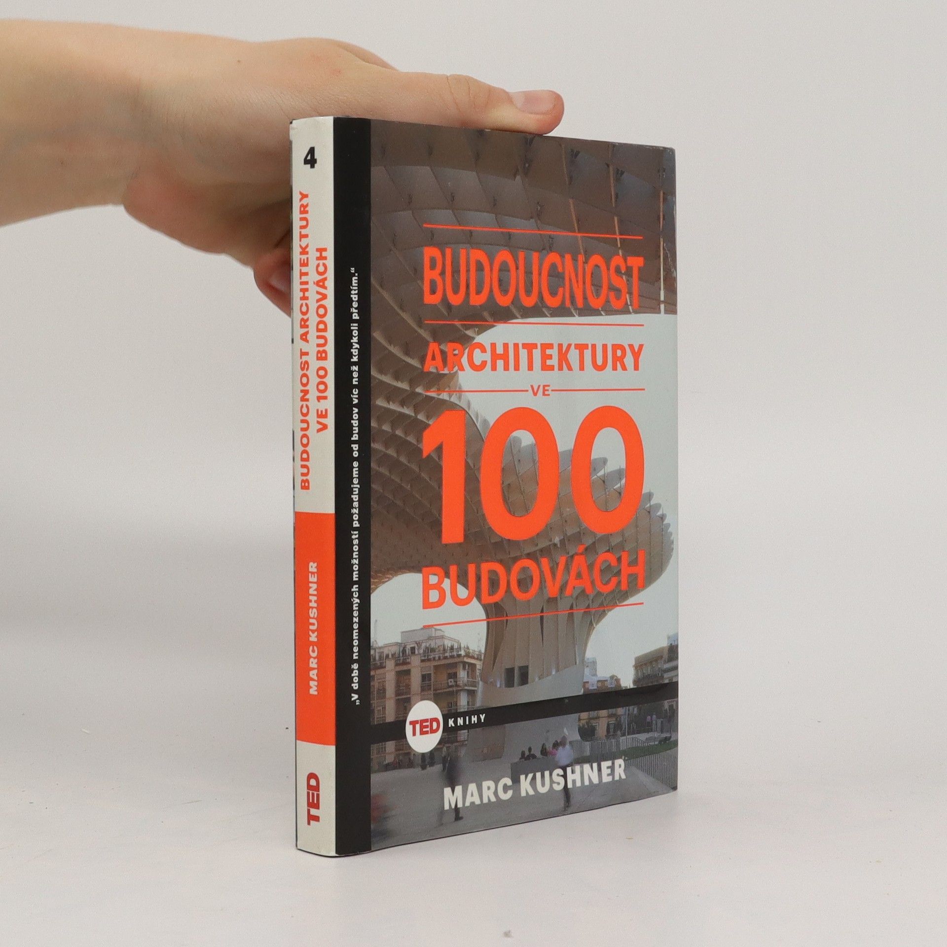 Marc Kushner Budoucnost architektury ve 100 budovách
