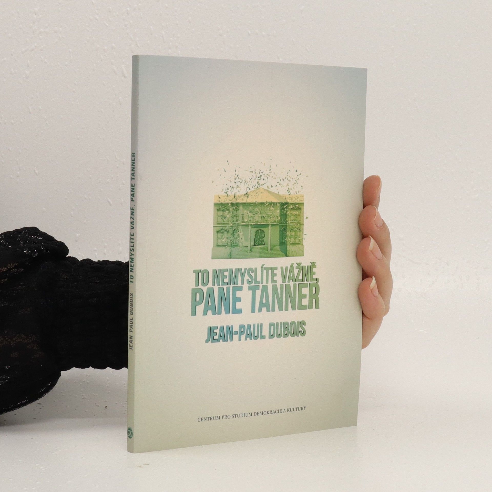 Paul DuBois To nemyslíte vážně, pane Tanner