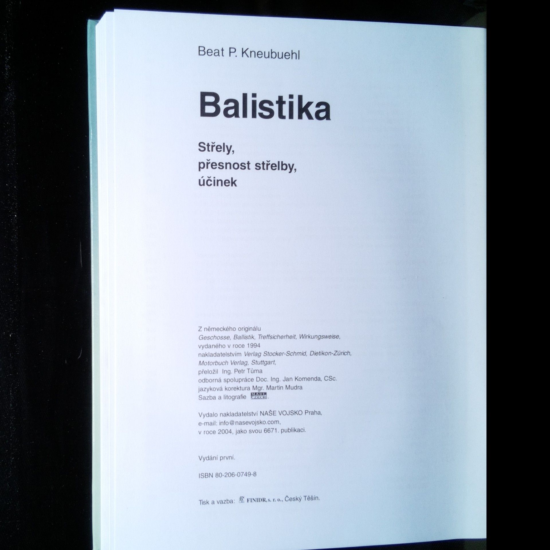 Beat P. Kneubuehl Balistika: Střely, přesnost střelby, účinek