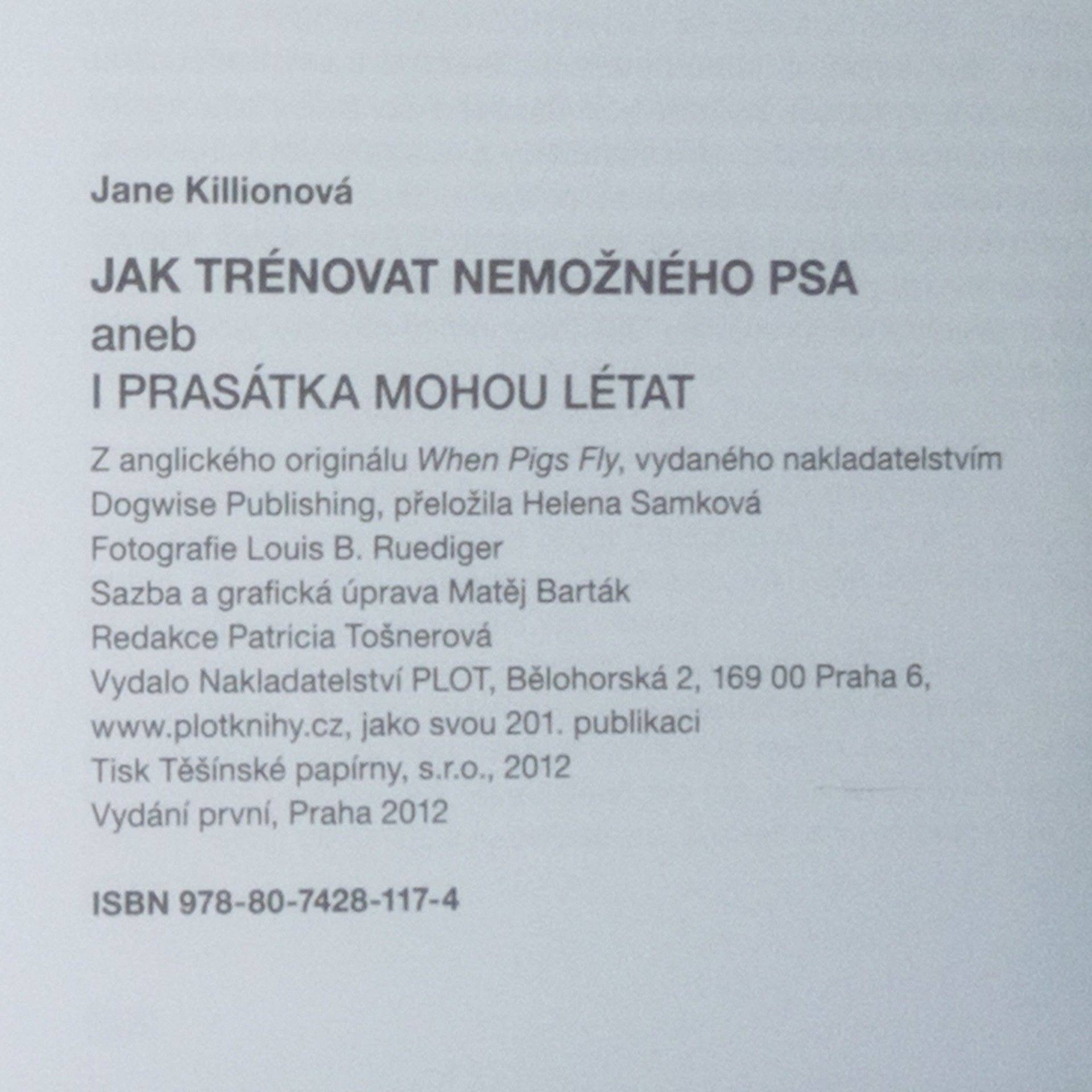 Jane Killion Jak trénovat nemožného psa. I prasátka mohou létat