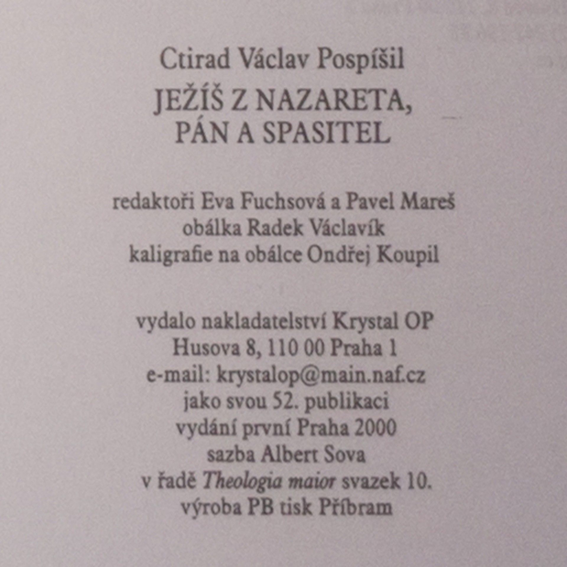 Ctirad Václav Pospíšil Ježíš z Nazareta, Pán a Spasitel