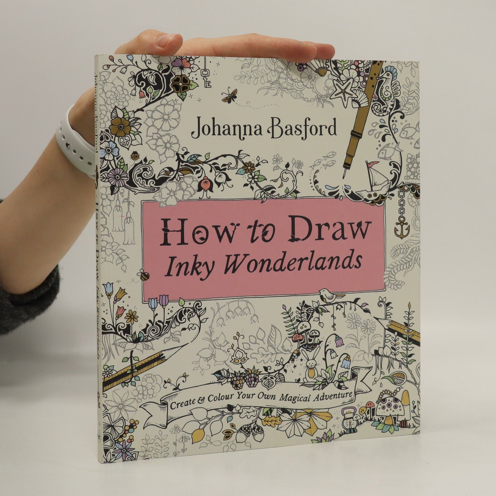 Johanna Basford How to Draw Inky Wonderlands