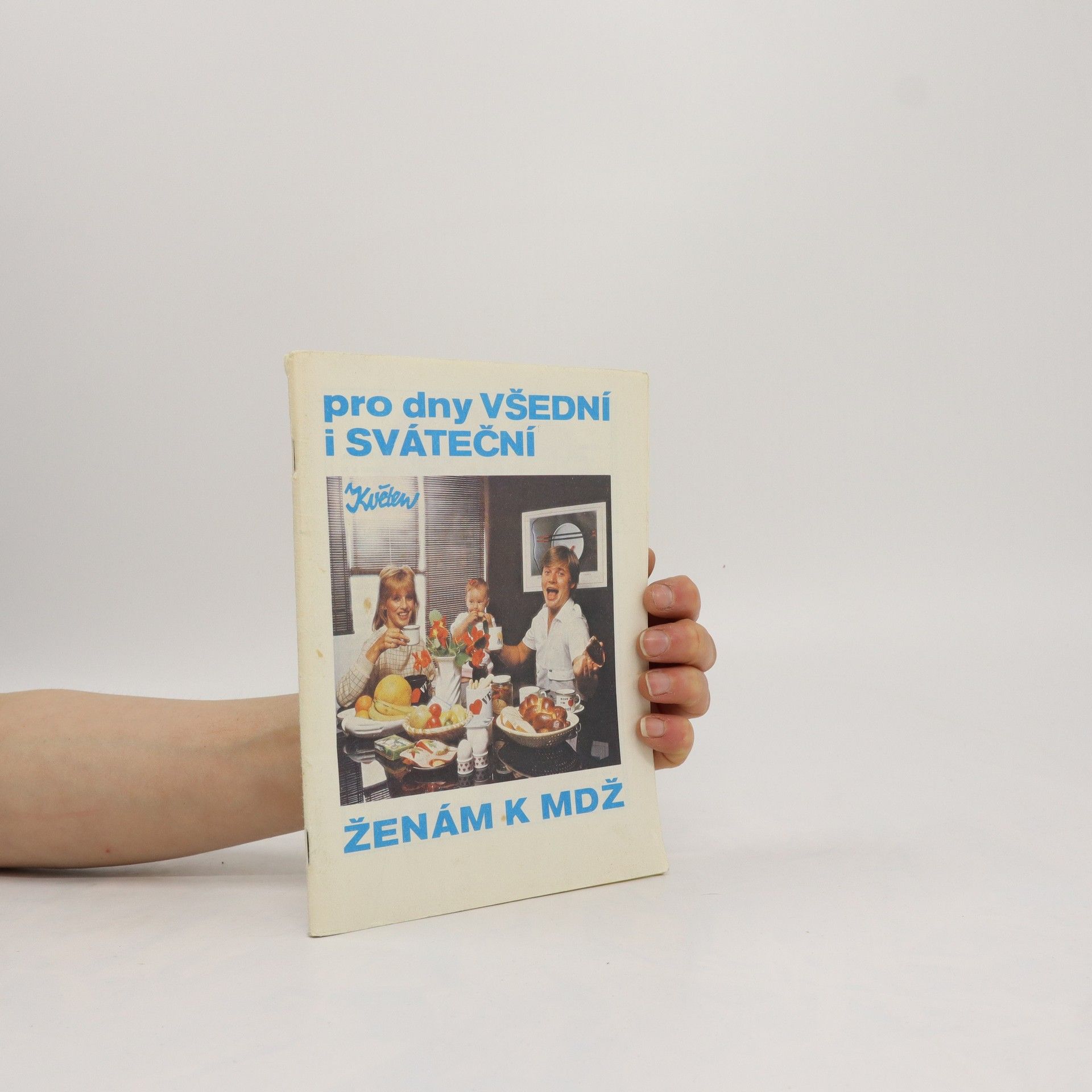 Collectif d'auteurs Pro dny všední i sváteční ženám k MDŽ