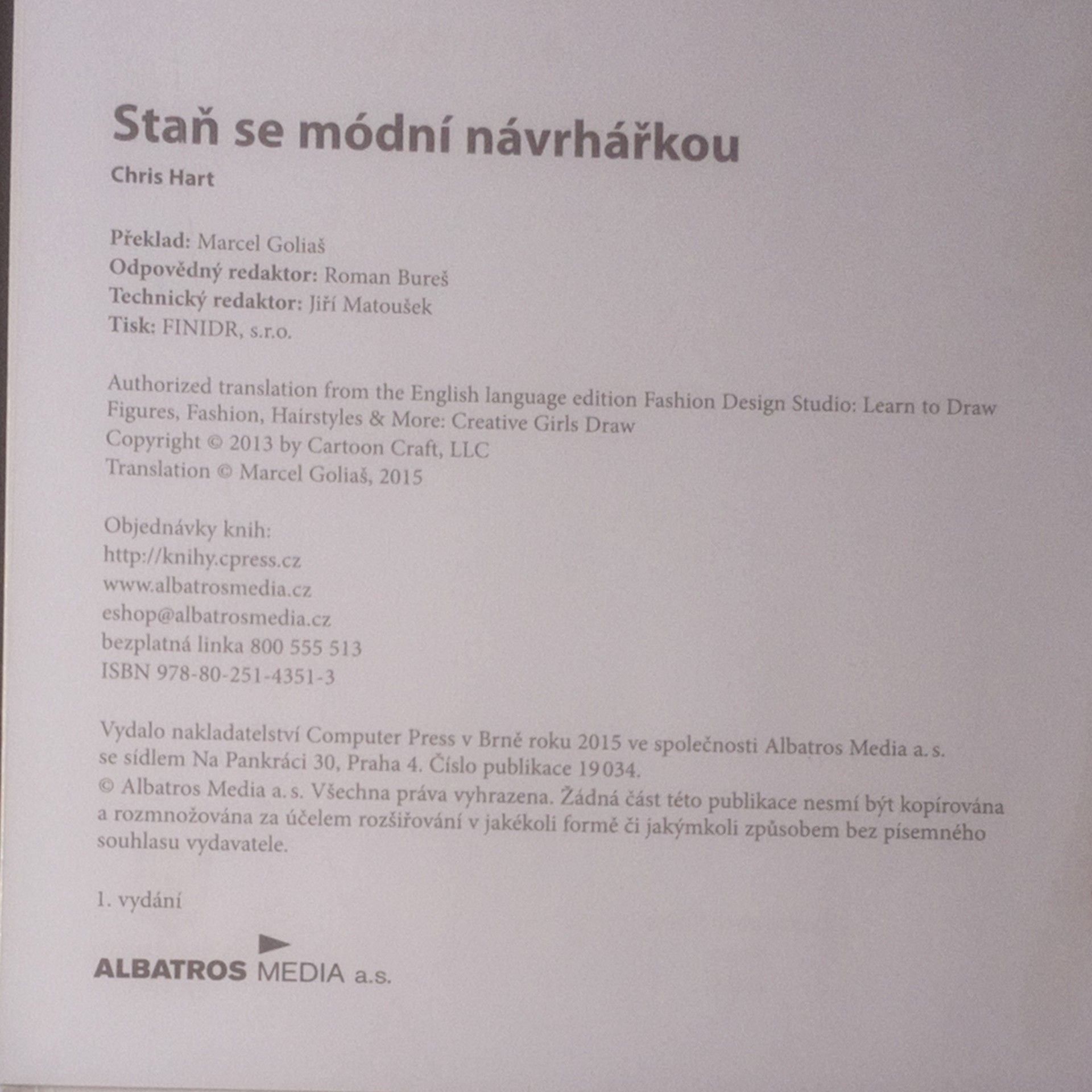 Christopher Hart Staň se módní návrhářkou: Nauč se jednoduše kreslit postavy, oblečení, účesy a mnohem víc