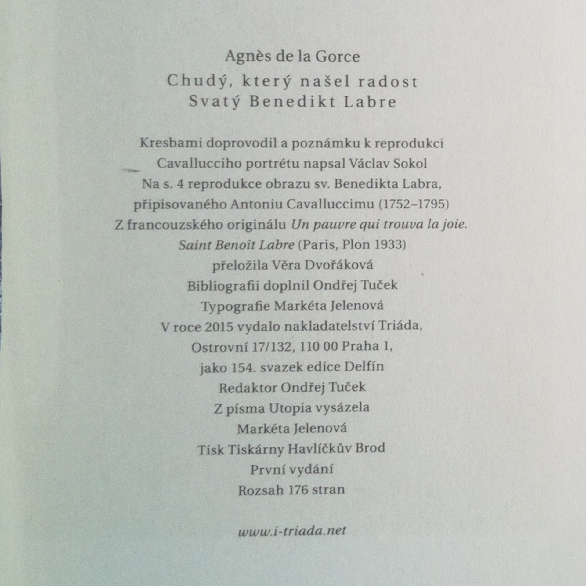 Agnes de La Gorce Chudý, který našel radost