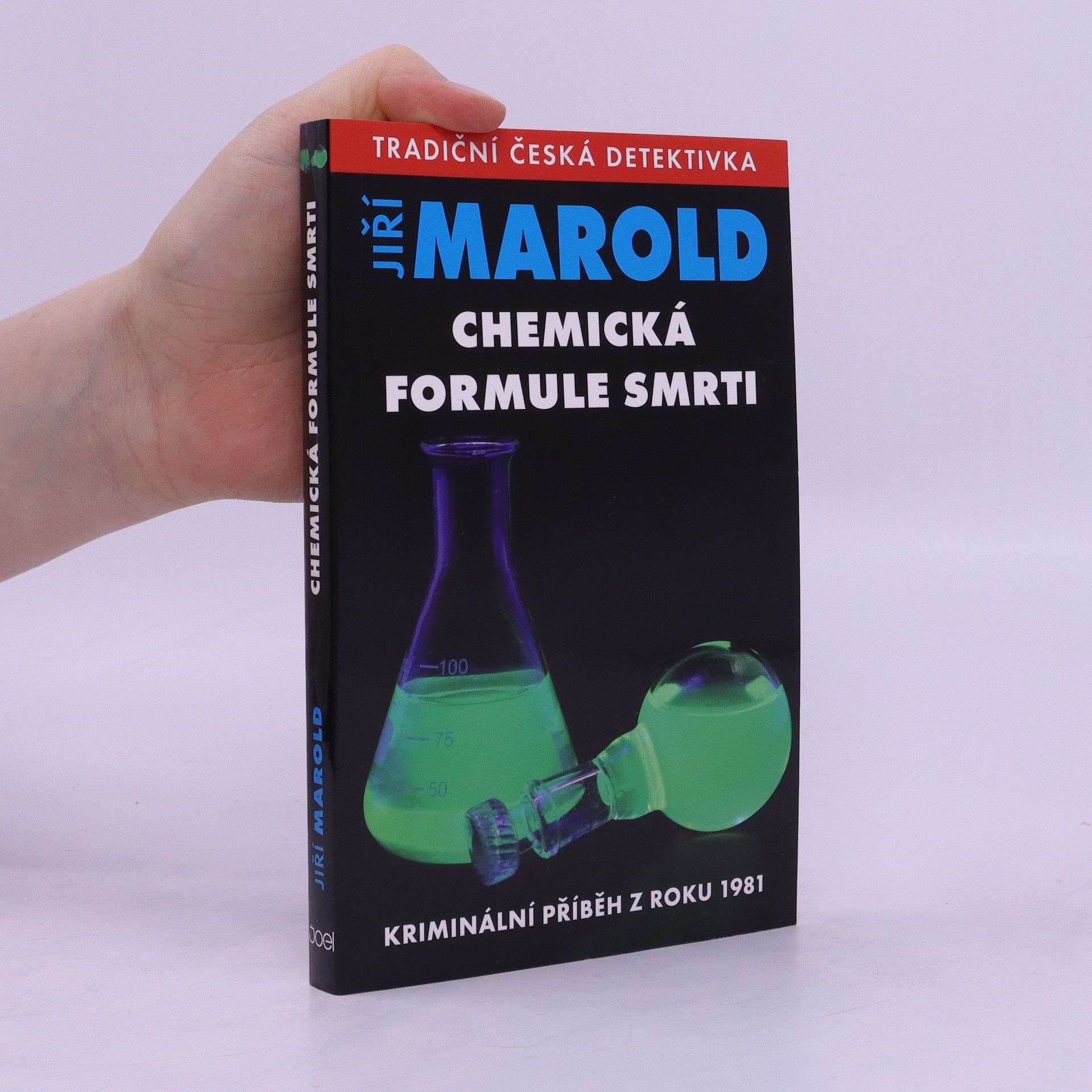 Jiří Marold Chemická formule smrti : kriminální příběh z roku 1981
