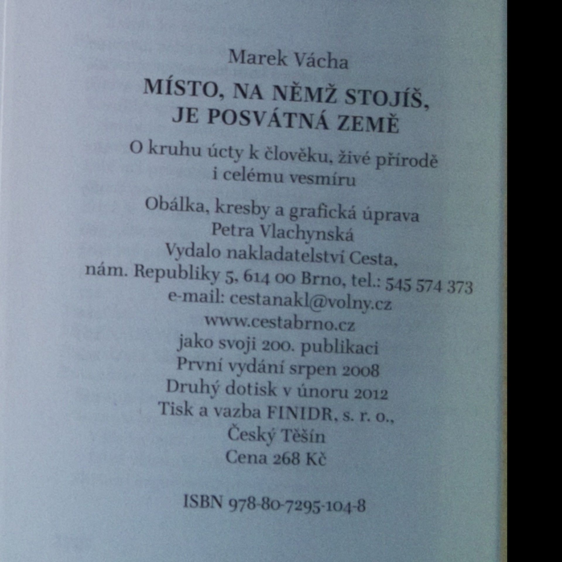 Marek Vácha Místo, na němž stojíš, je posvátná země