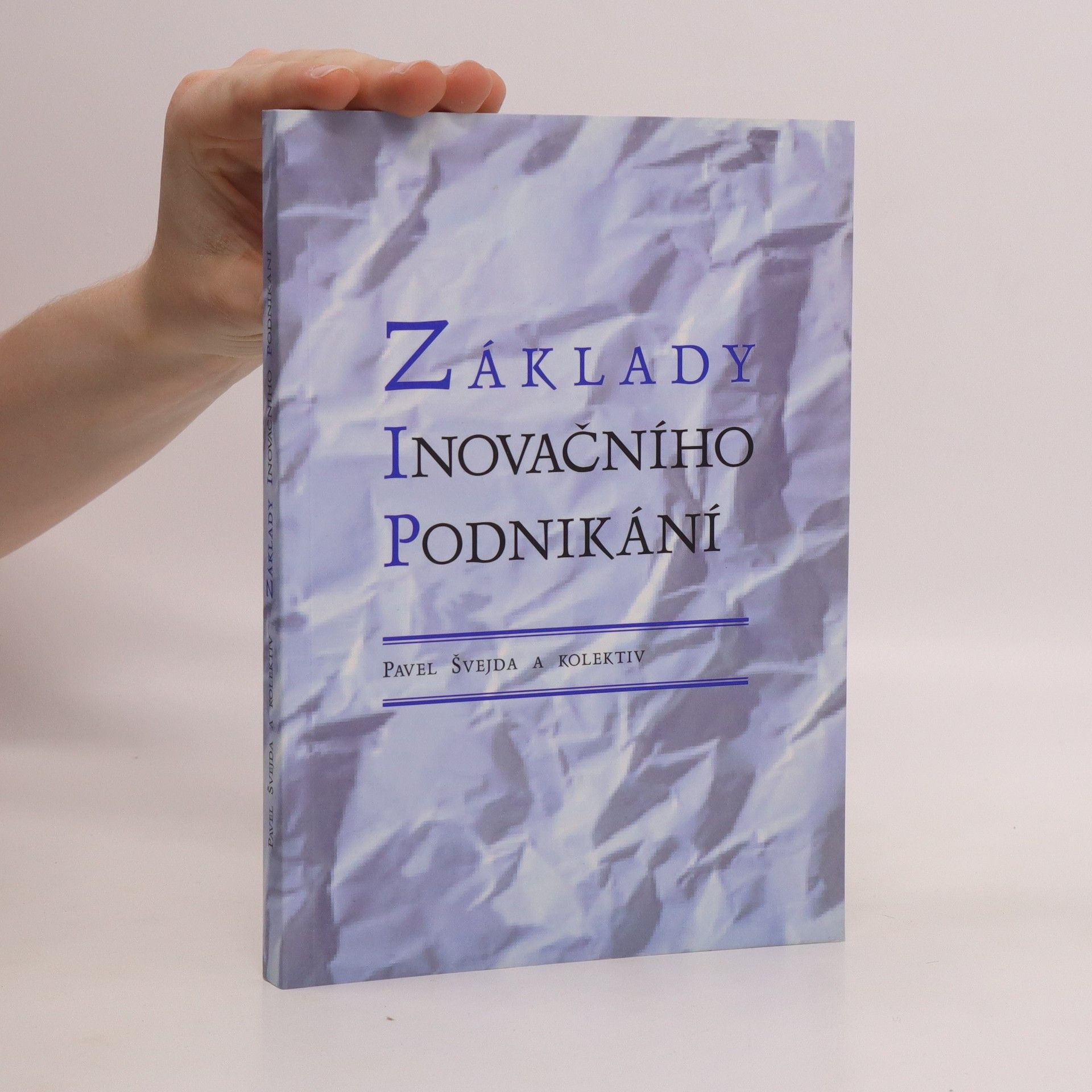 Pavel Švejda Základy inovačního podnikání