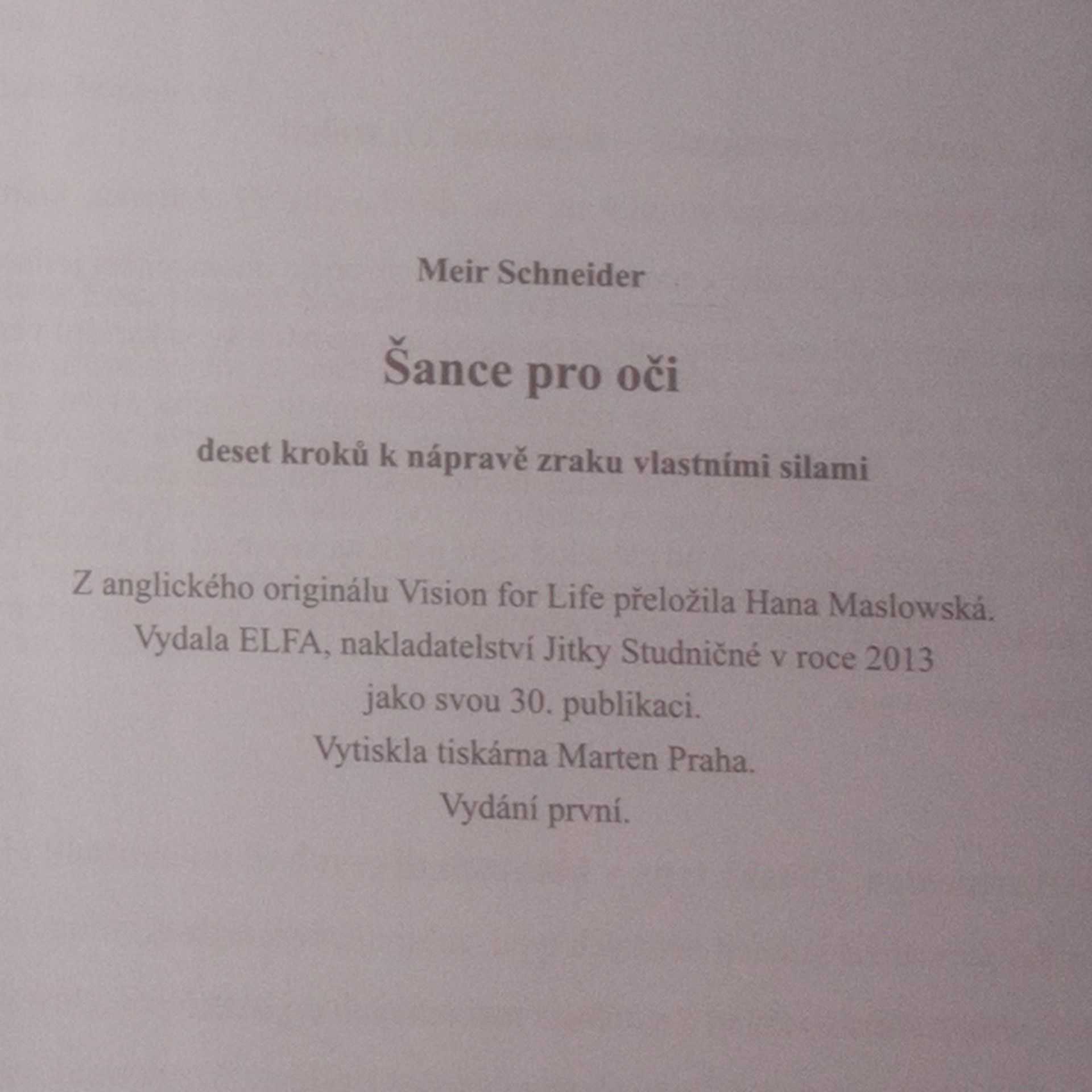 Meir Schneider Šance pro oči: Deset kroků k nápravě zraku vlastními silami
