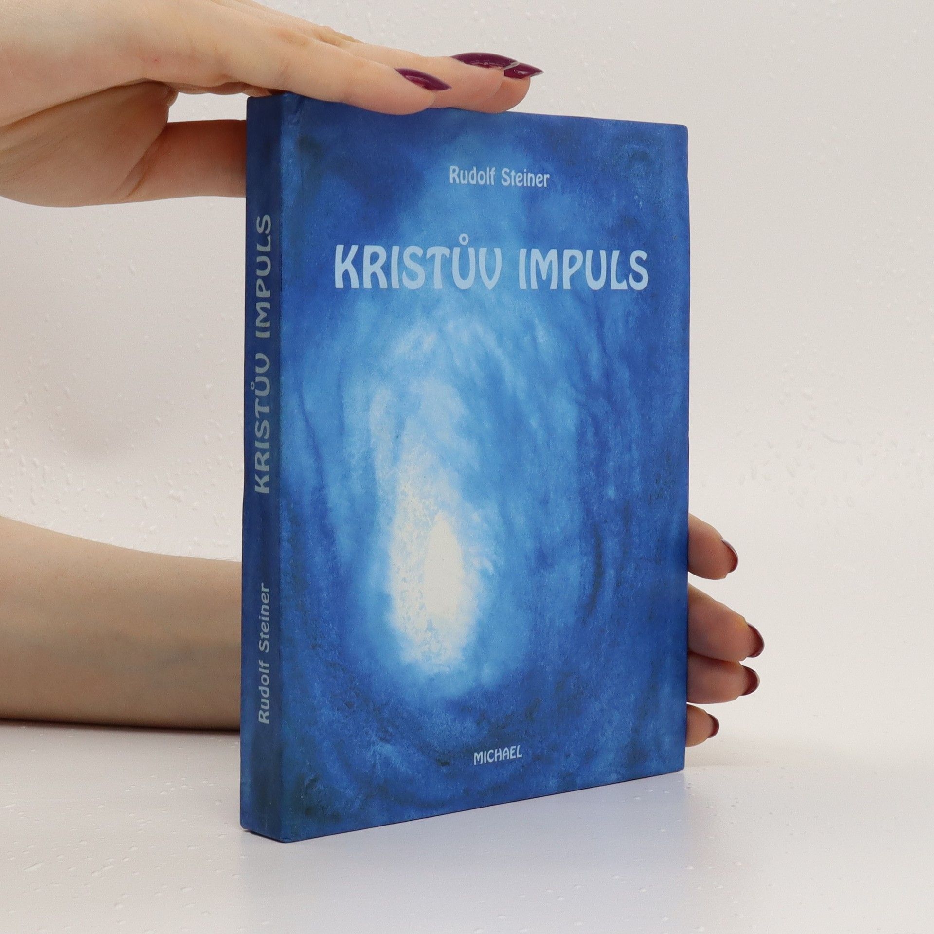 Rudolf Steiner Kristův impuls a vývoj vědomí "já"