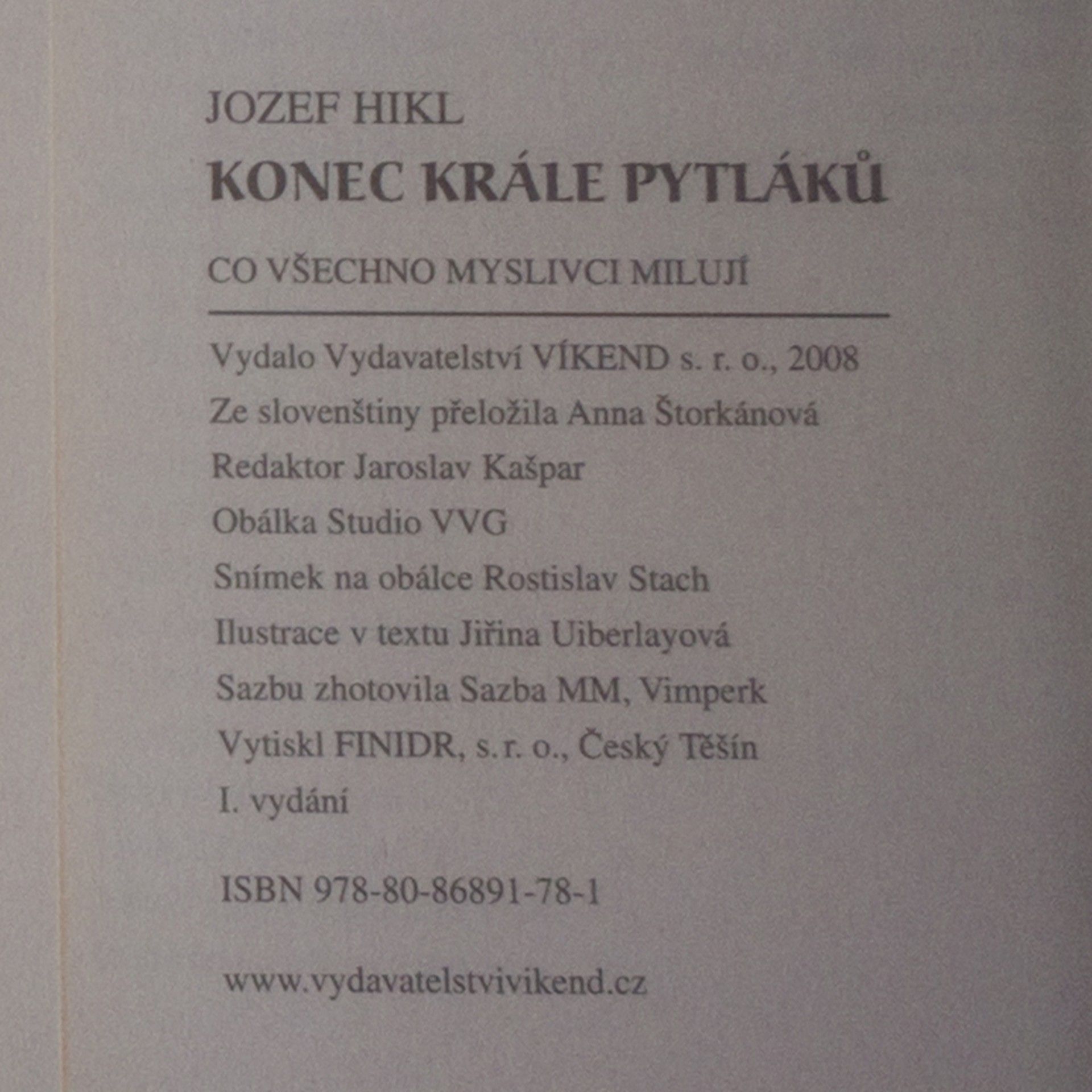 Jozef Hikl Konec krále pytláků : Co všechno myslivci milují