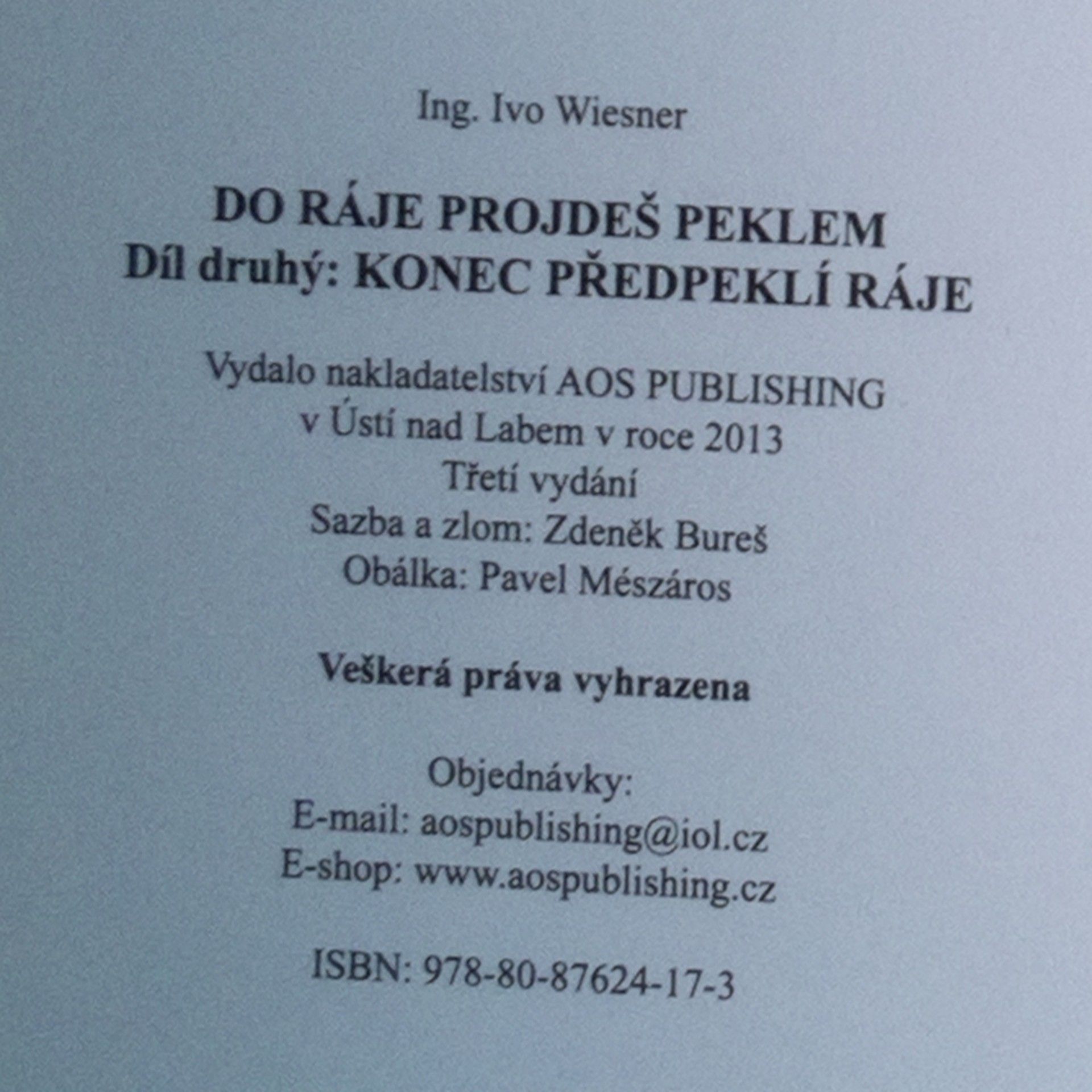 Ivo Wiesner Do ráje projdeš peklem. Díl II. : Konec předpeklí ráje