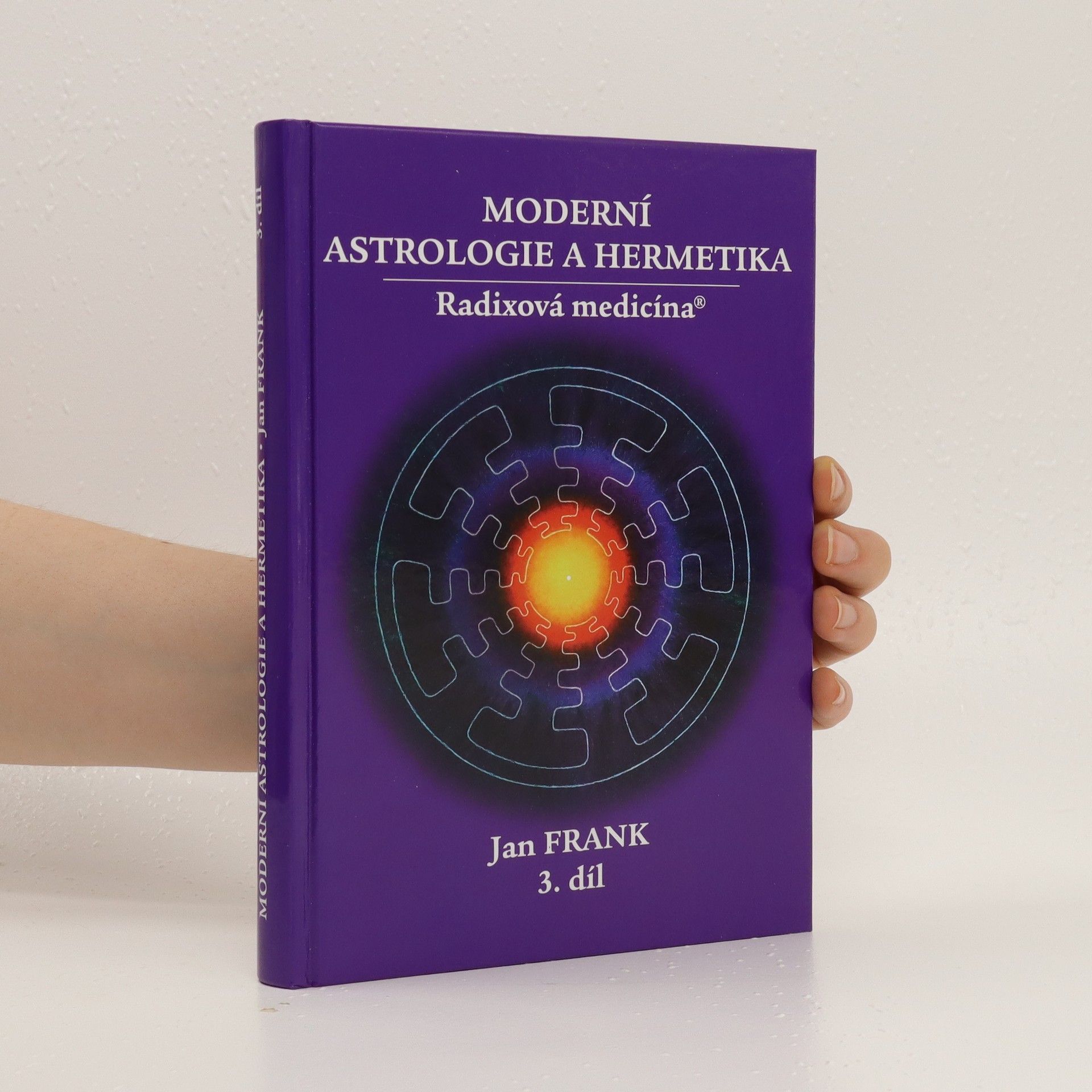 Jan Frank Moderní astrologie a hermetika 3. díl: Radixová medicína