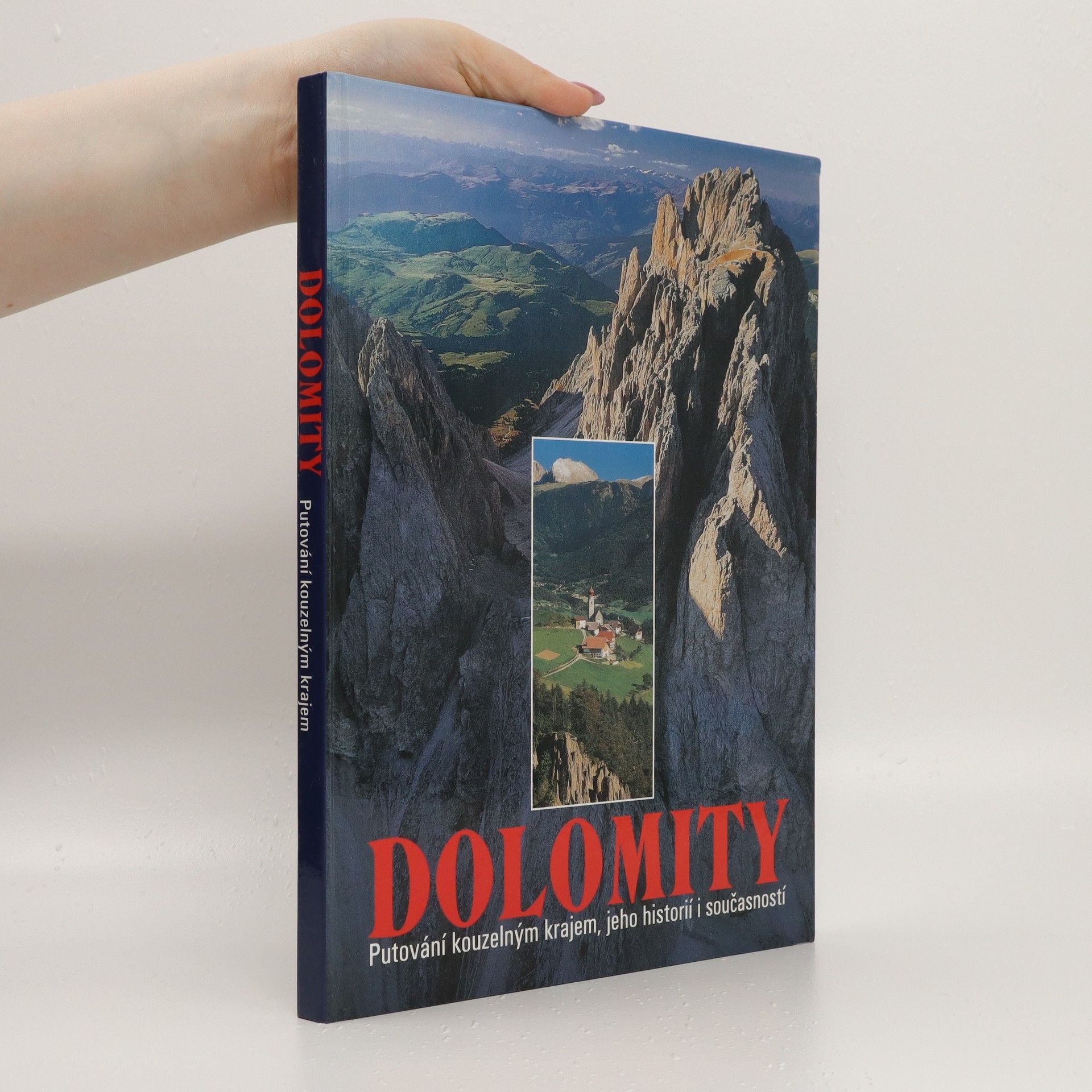 Barbora Michálková Dolomity: Putování kouzelným krajem, jeho historií i současností