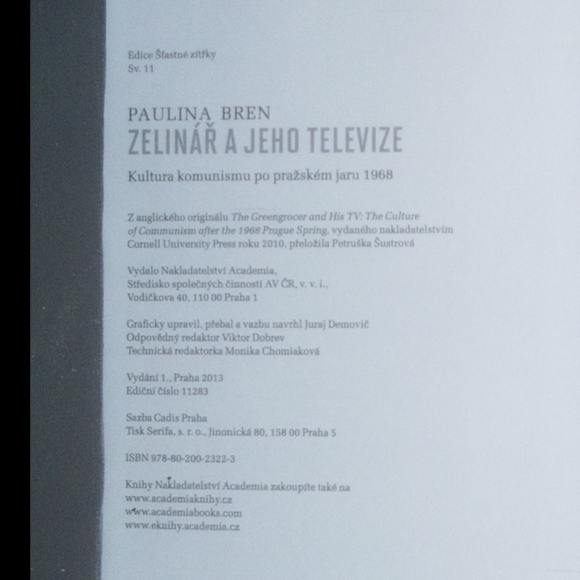 Paulina Bren Zelinář a jeho televize: Kultura komunismu po pražském jaru 1968