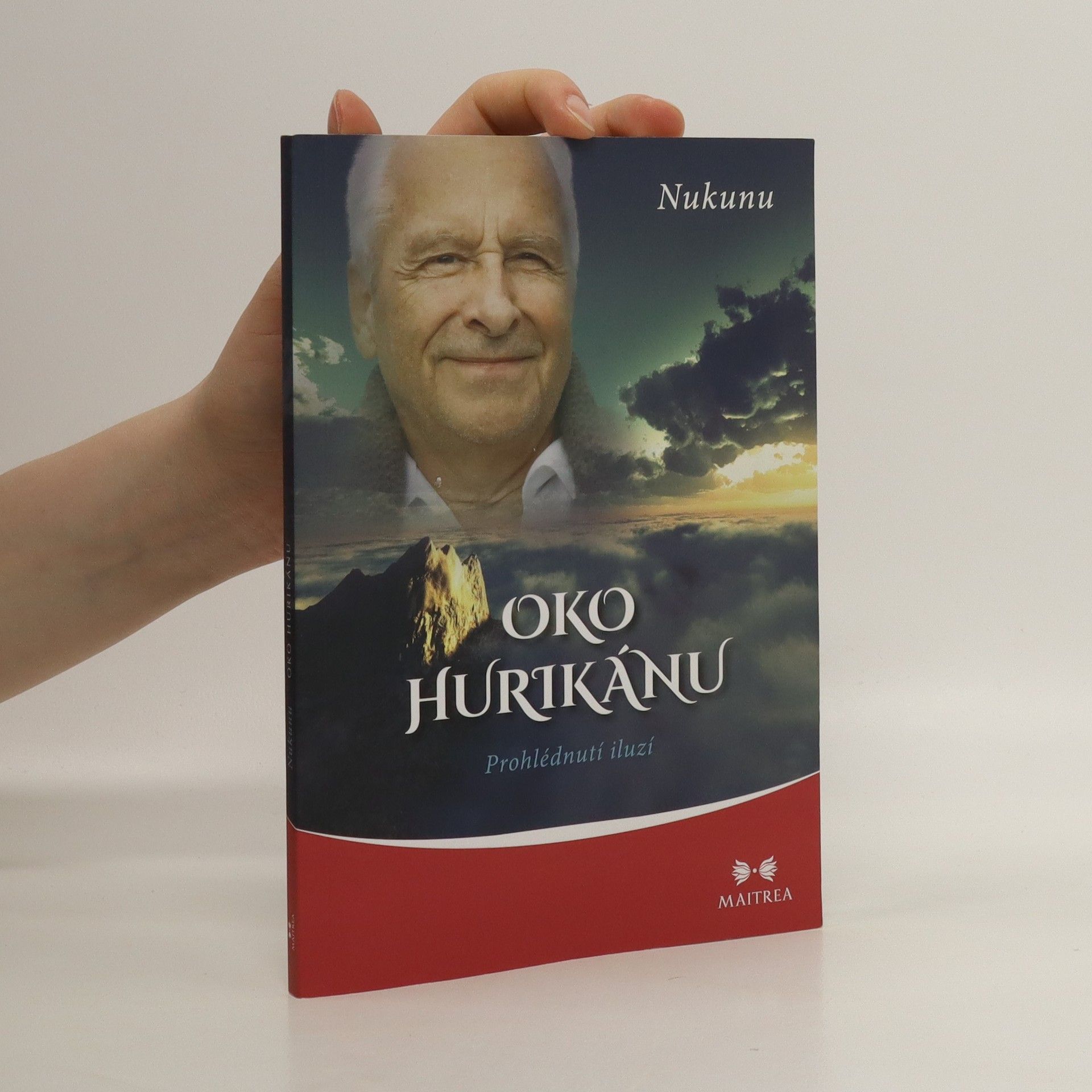 Nukunu Oko hurikánu : prohlédnutí iluzí