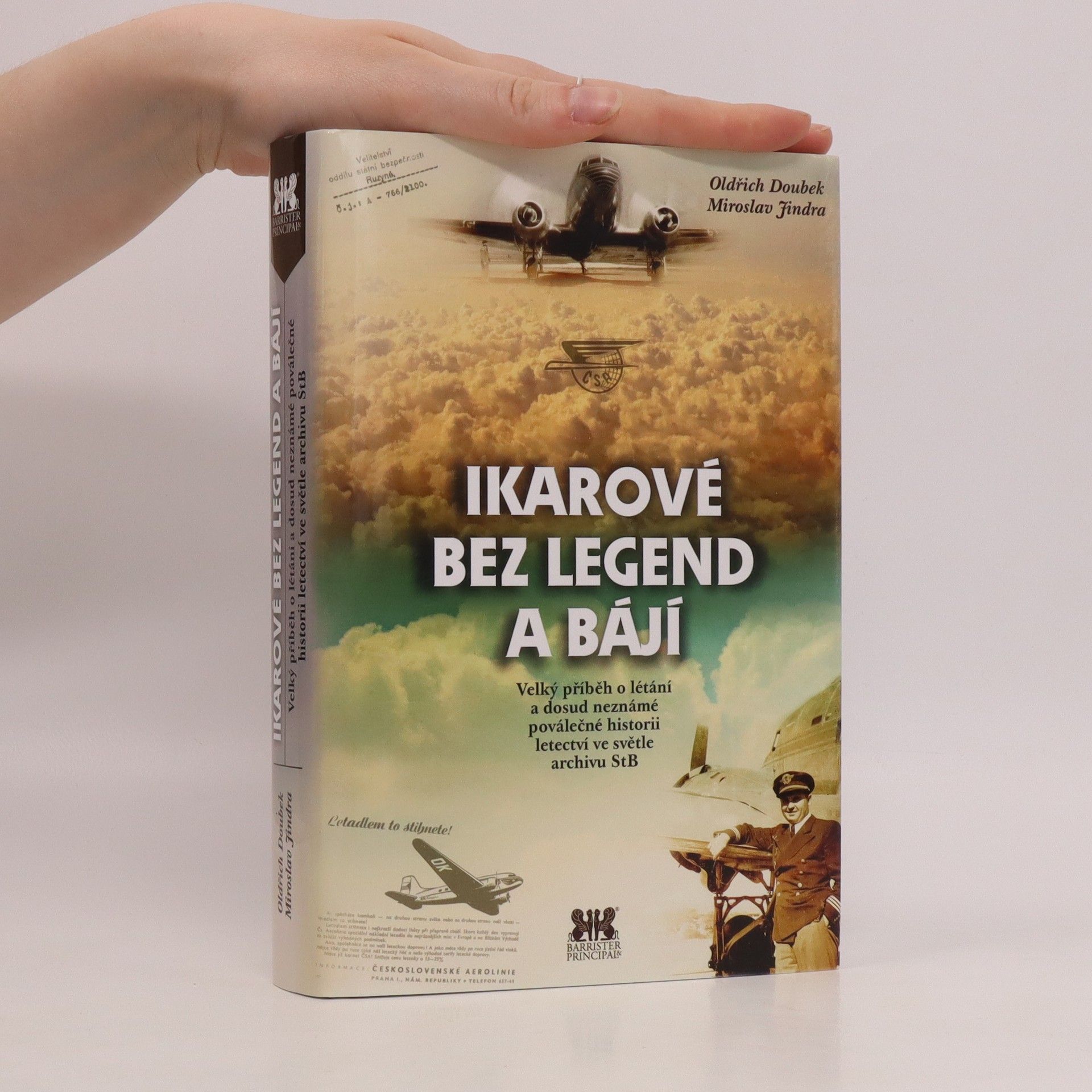 Miroslav Jindra Ikarové bez legend a bájí : velký příběh o létání a dosud neznámé poválečné historii letectví ve světle archivu StB