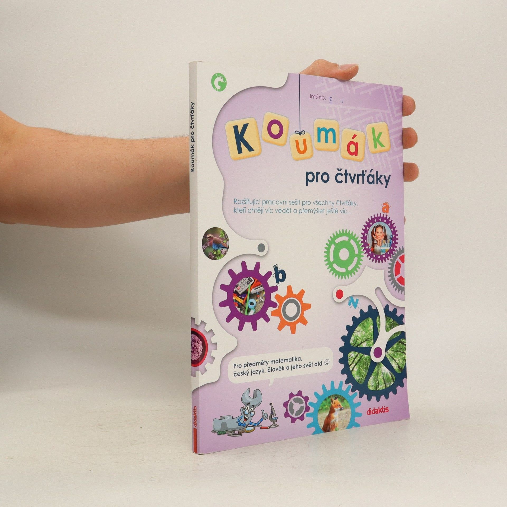 Various authors Koumák pro čtvrťáky. Rozšiřující pracovní sešit pro všechny čtvrťáky, kteří chtějí víc vědět a přemýšlet ještě víc...