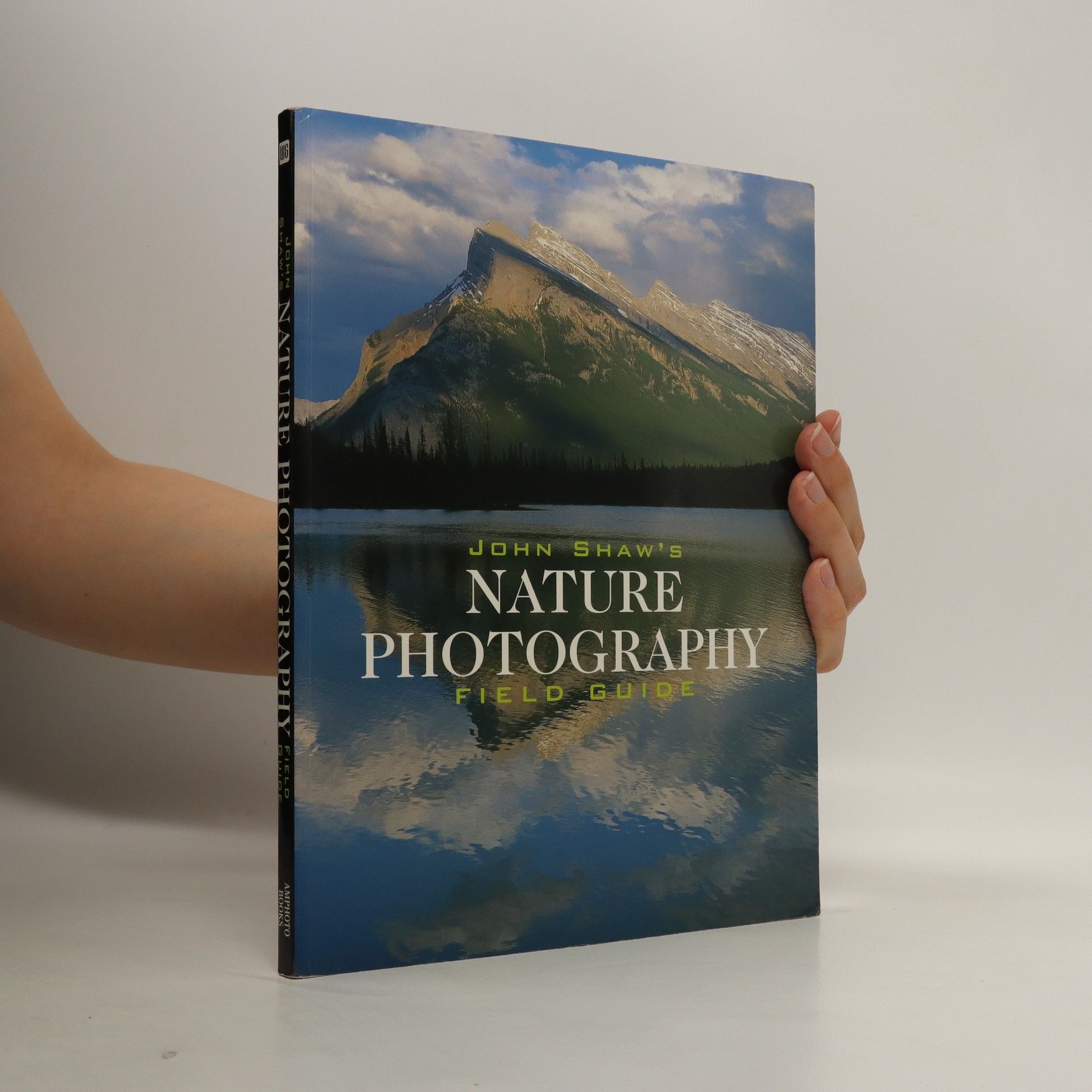 Johnny Shaw John Shaw's nature photography field guide
