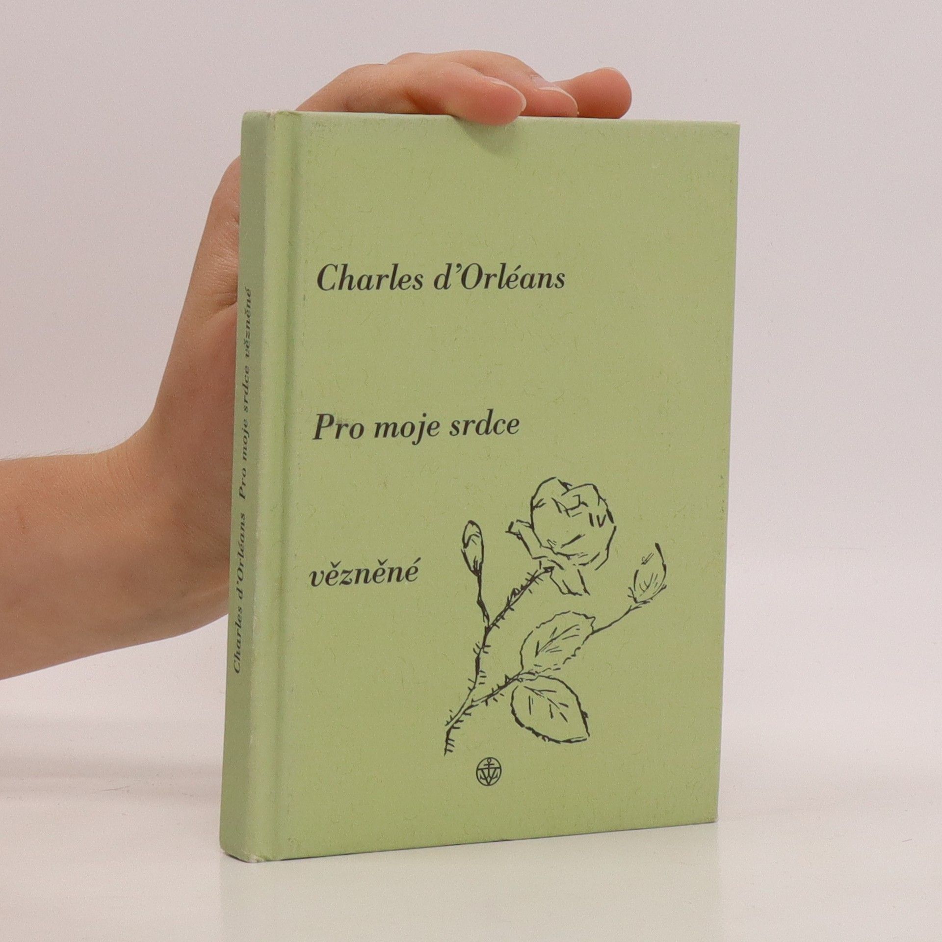 Charles d. Orléans Pro moje srdce vězněné