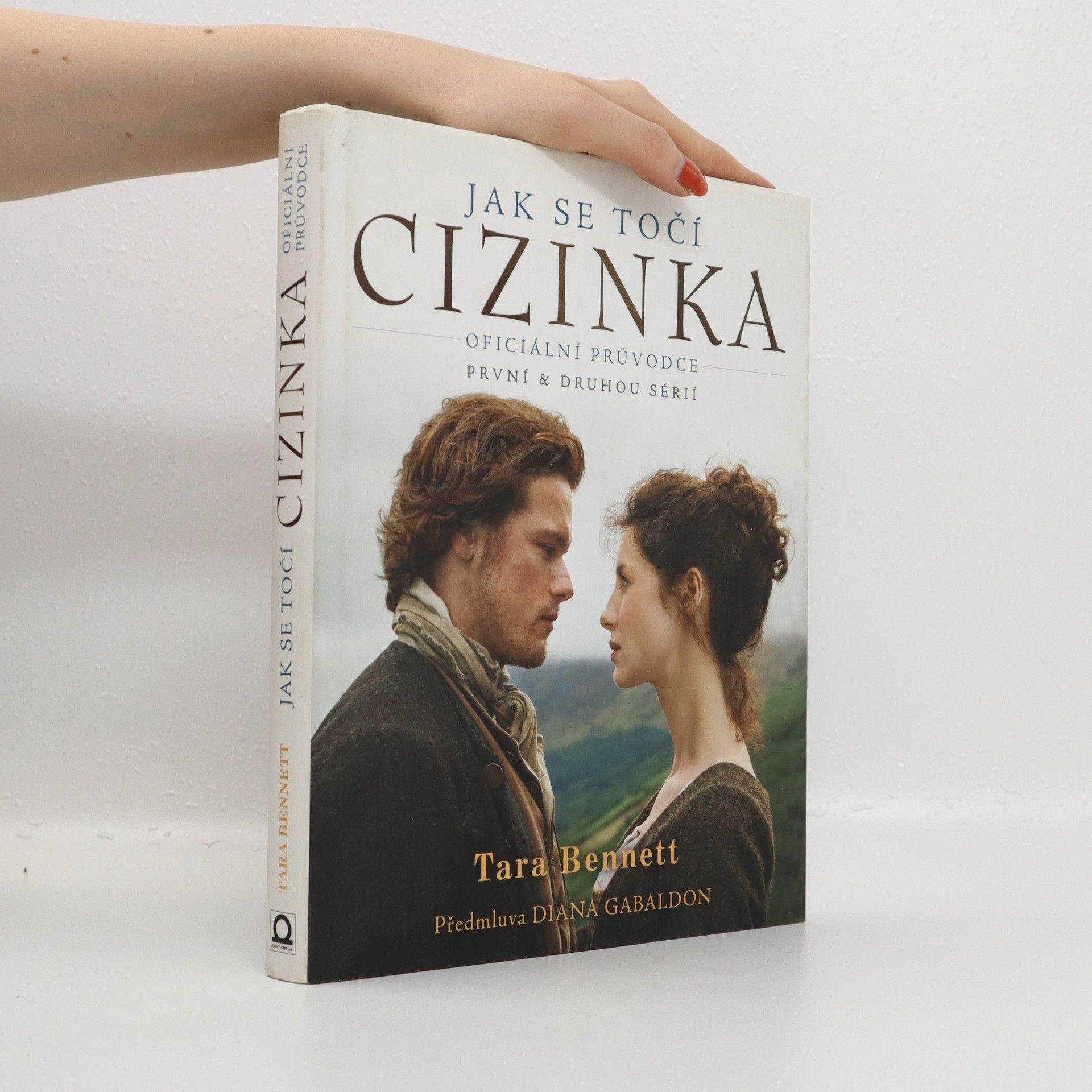 Tara Bennett-Goleman Jak se točí Cizinka : seriál : oficiální průvodce první & druhou sérií