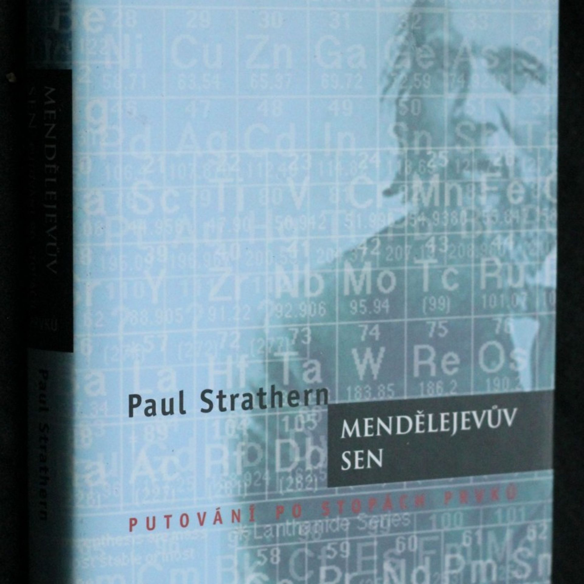 Paul Strathern Mendělejevův sen : putování po stopách prvků