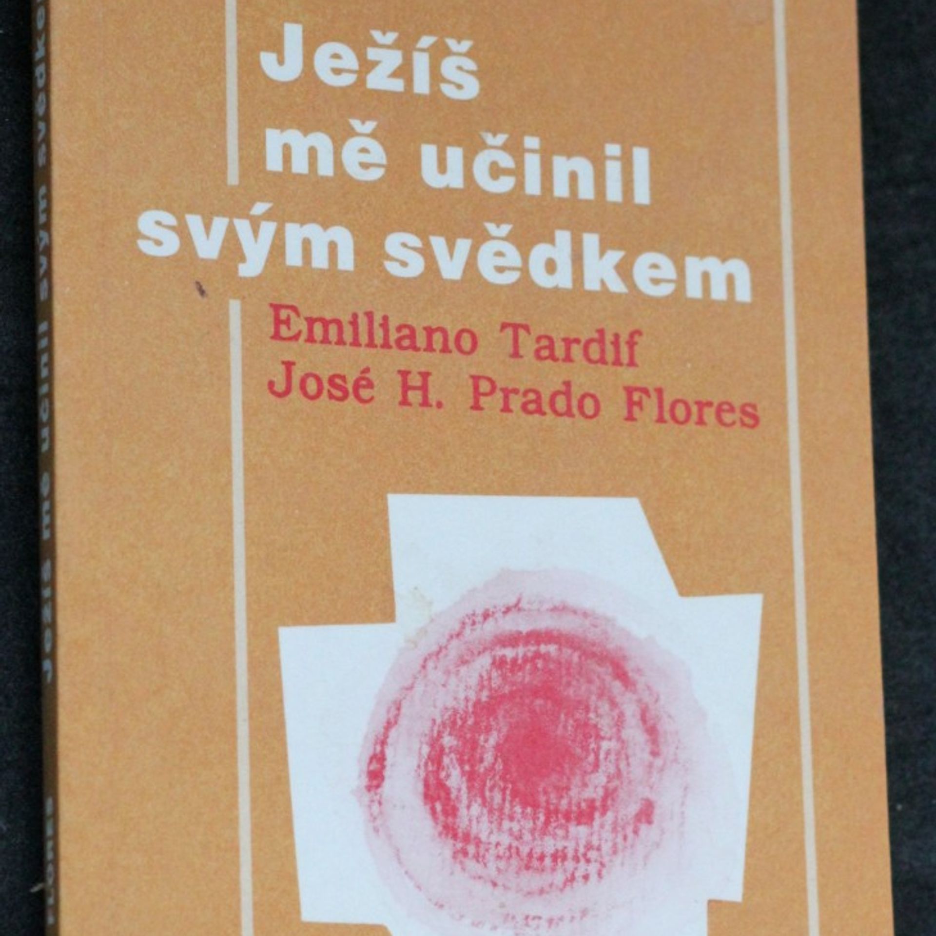 Emiliano Tardif Ježíš mě učinil svým svědkem