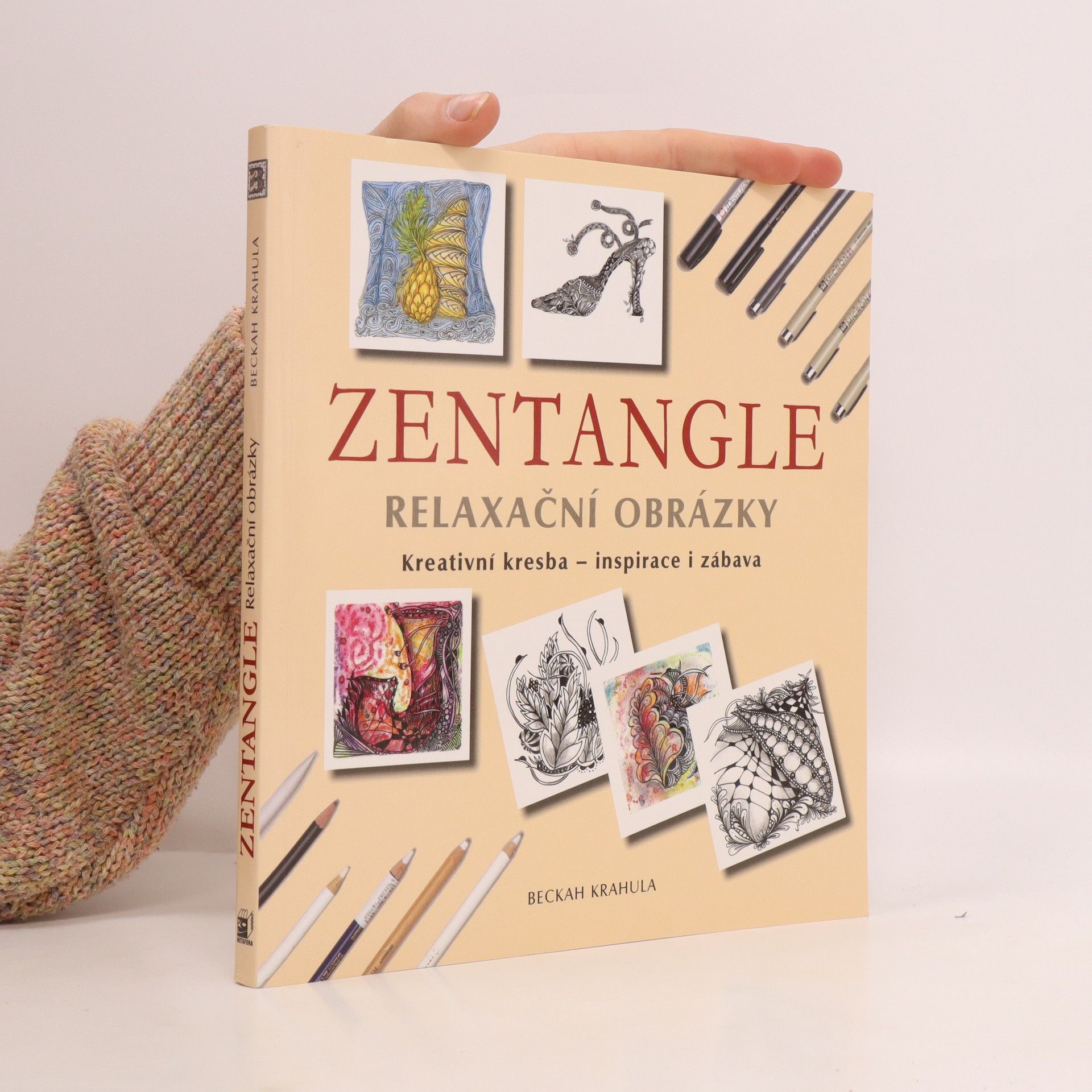 Beckah Krahula Zentangle : relaxační obrázky : kreativní kresba - inspirace i zábava