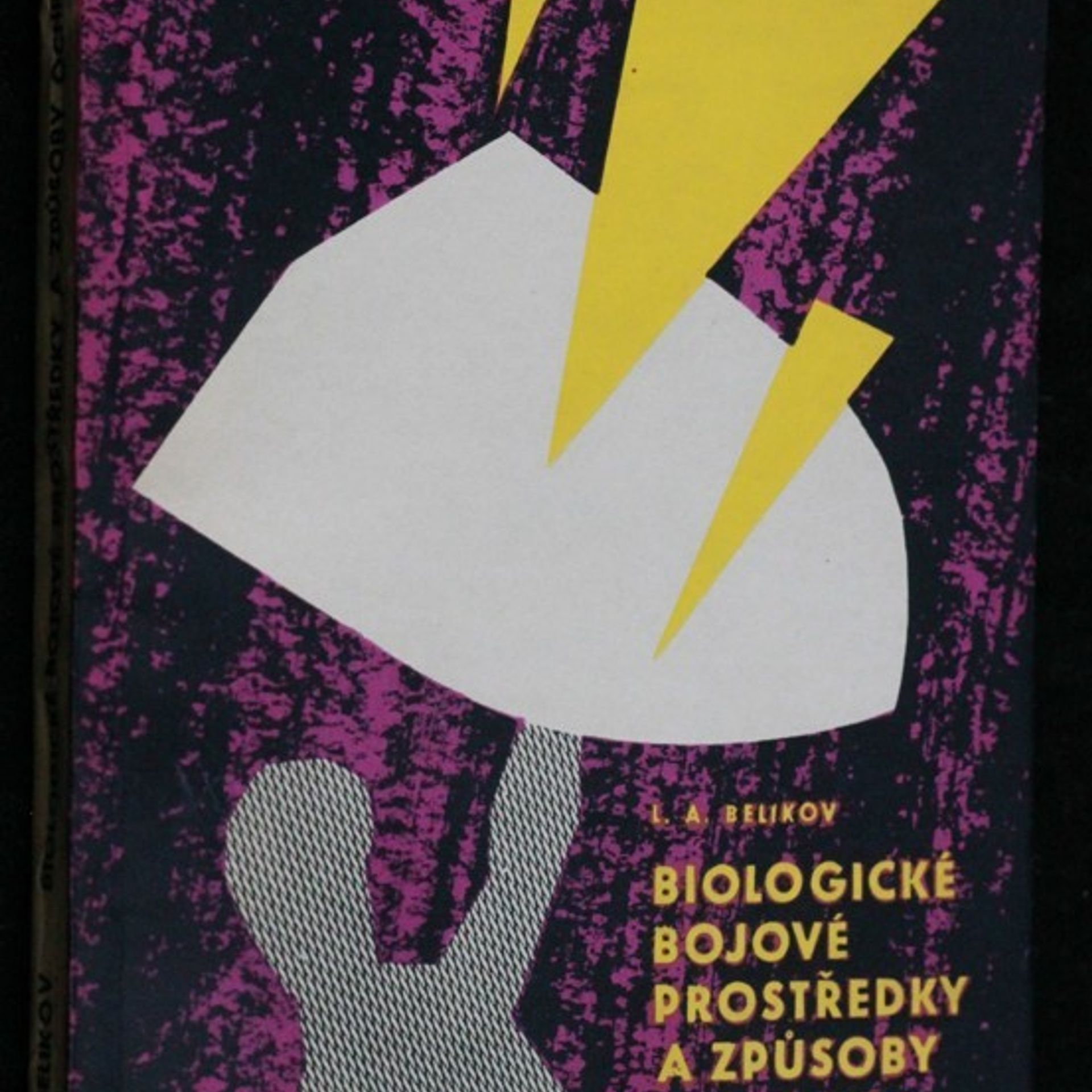 L. A. Belikov Biologické bojové prostředky a způsoby ochrany