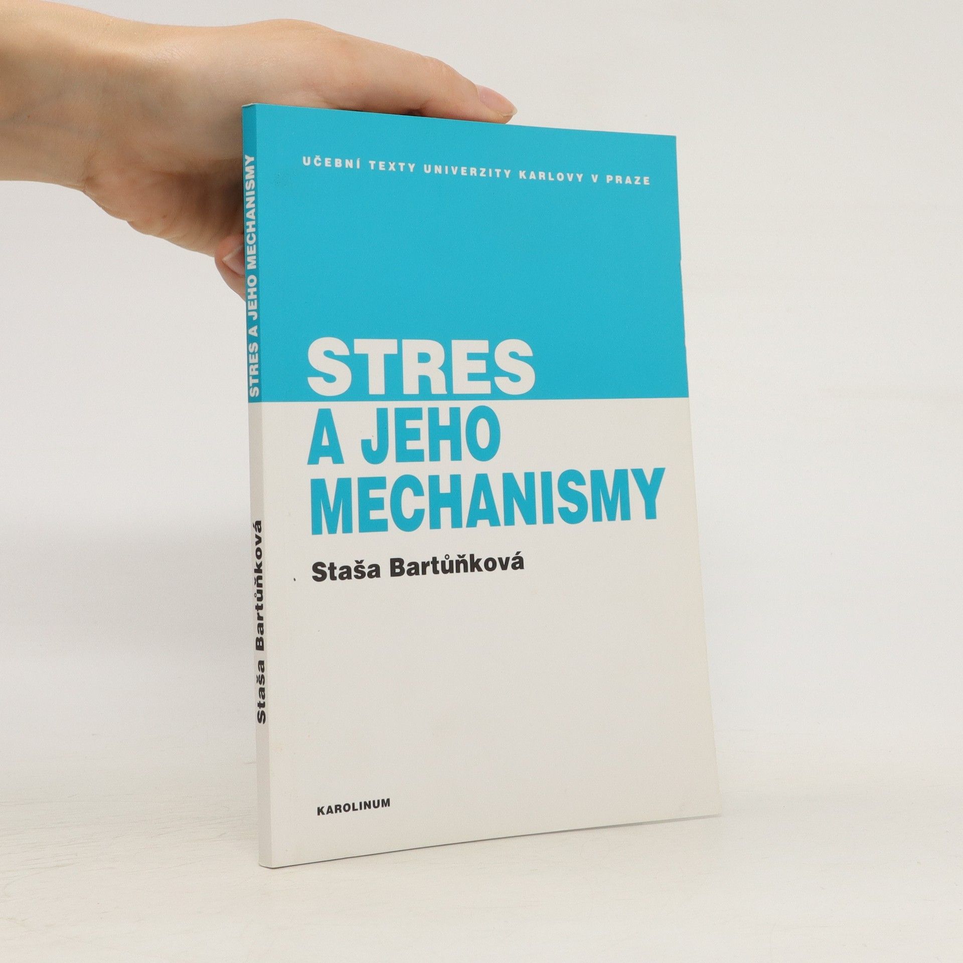 Staša Bartůňková Stres a jeho mechanismy