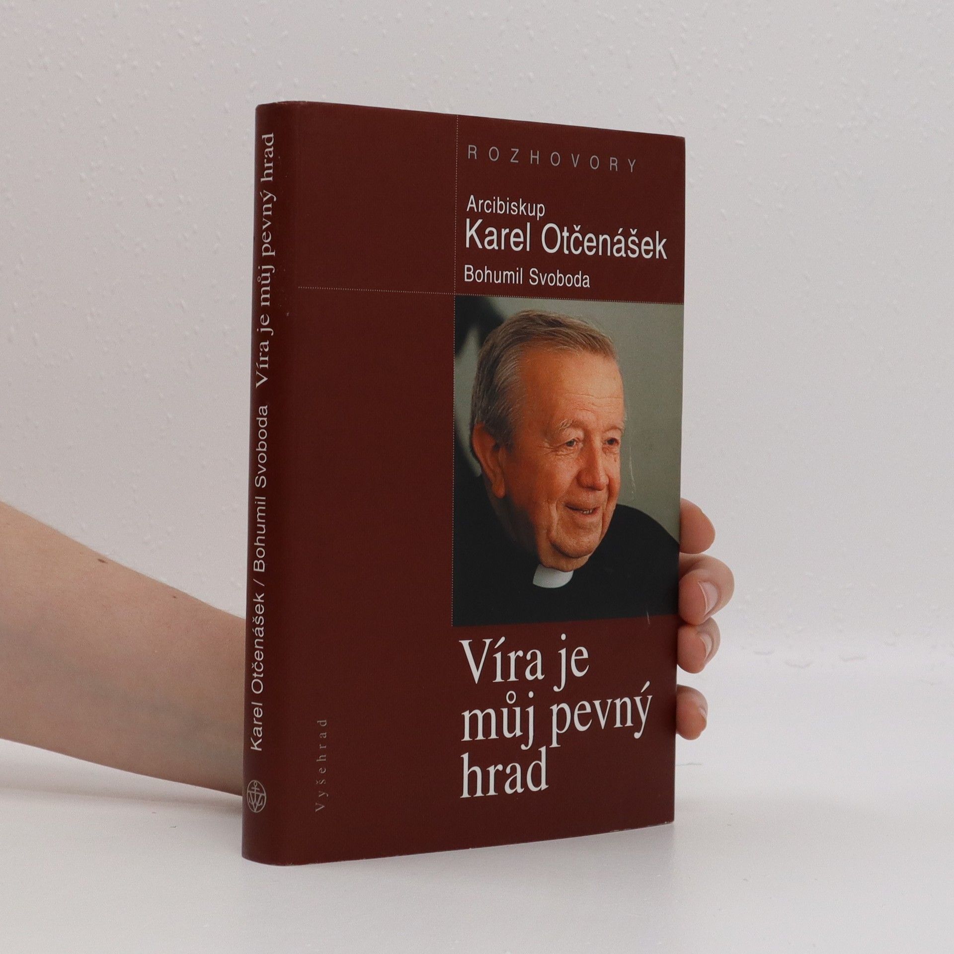 Karel Otčenášek Víra je můj pevný hrad: Rozhovory s arcibiskupem Karlem Otčenáškem