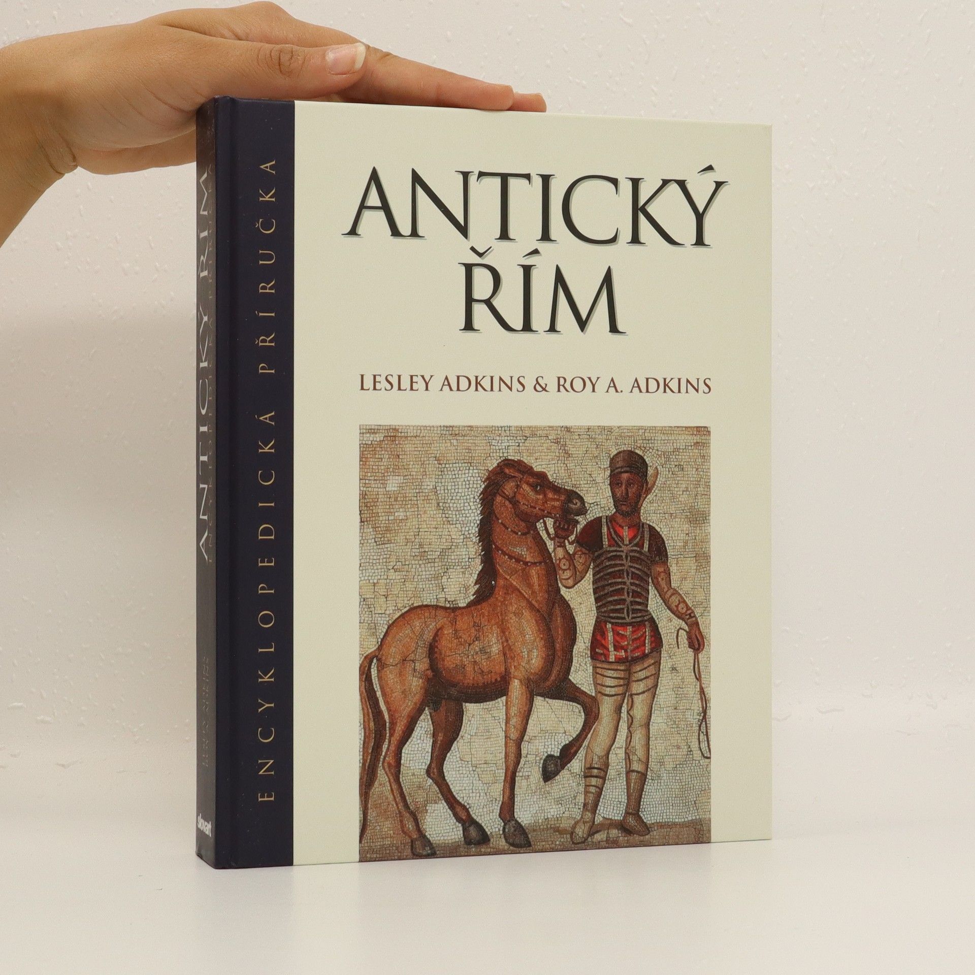 Roy Roy A. Adkins Antický Řím : encyklopedická příručka