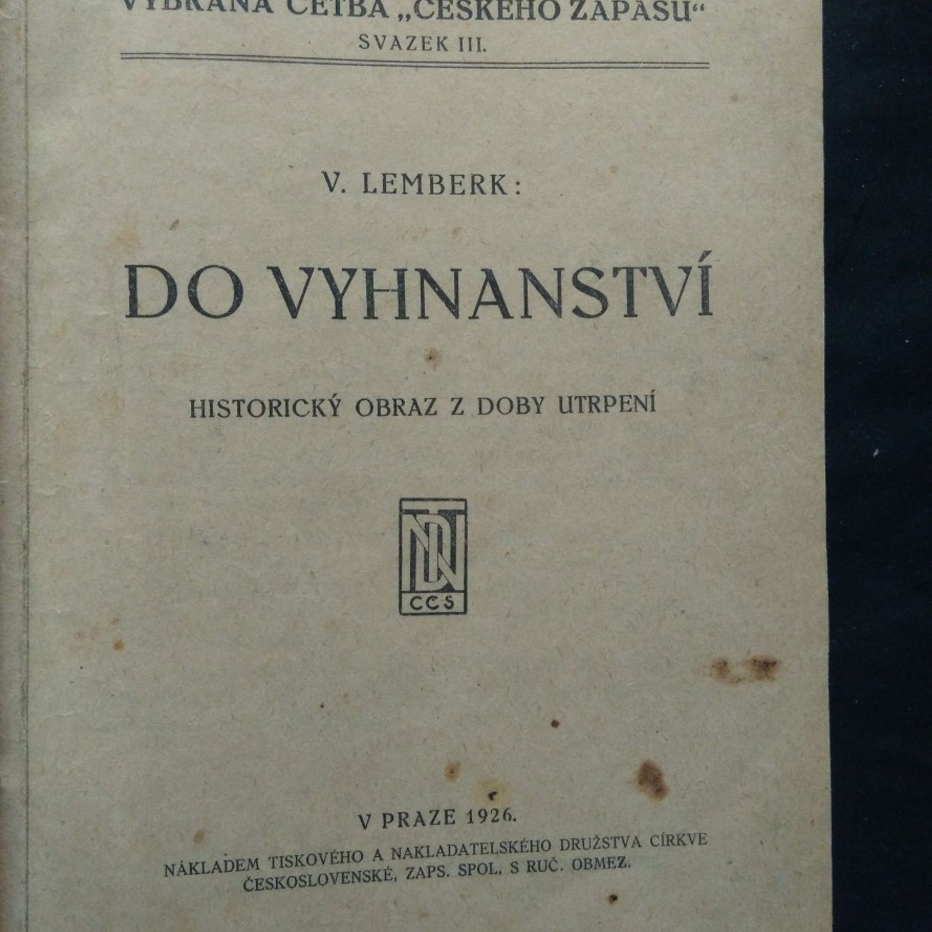 Lemberk V. B. Do vyhnanství - hist. obraz z doby utrpení (Oppl, 464 s.)