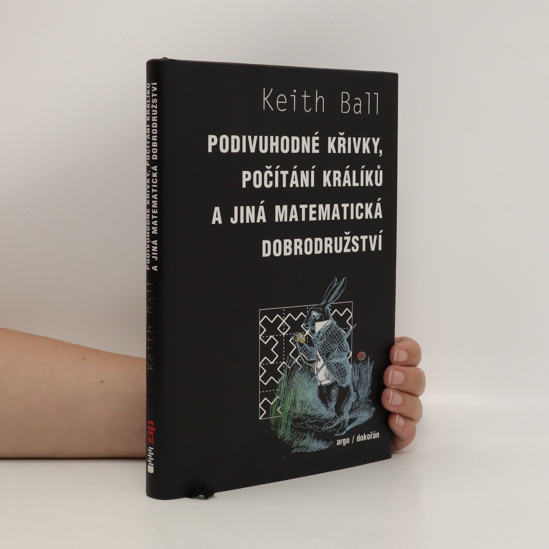 Keith M. Ball Podivuhodné křivky, počítání králíků a jiná matematická dobrodružství