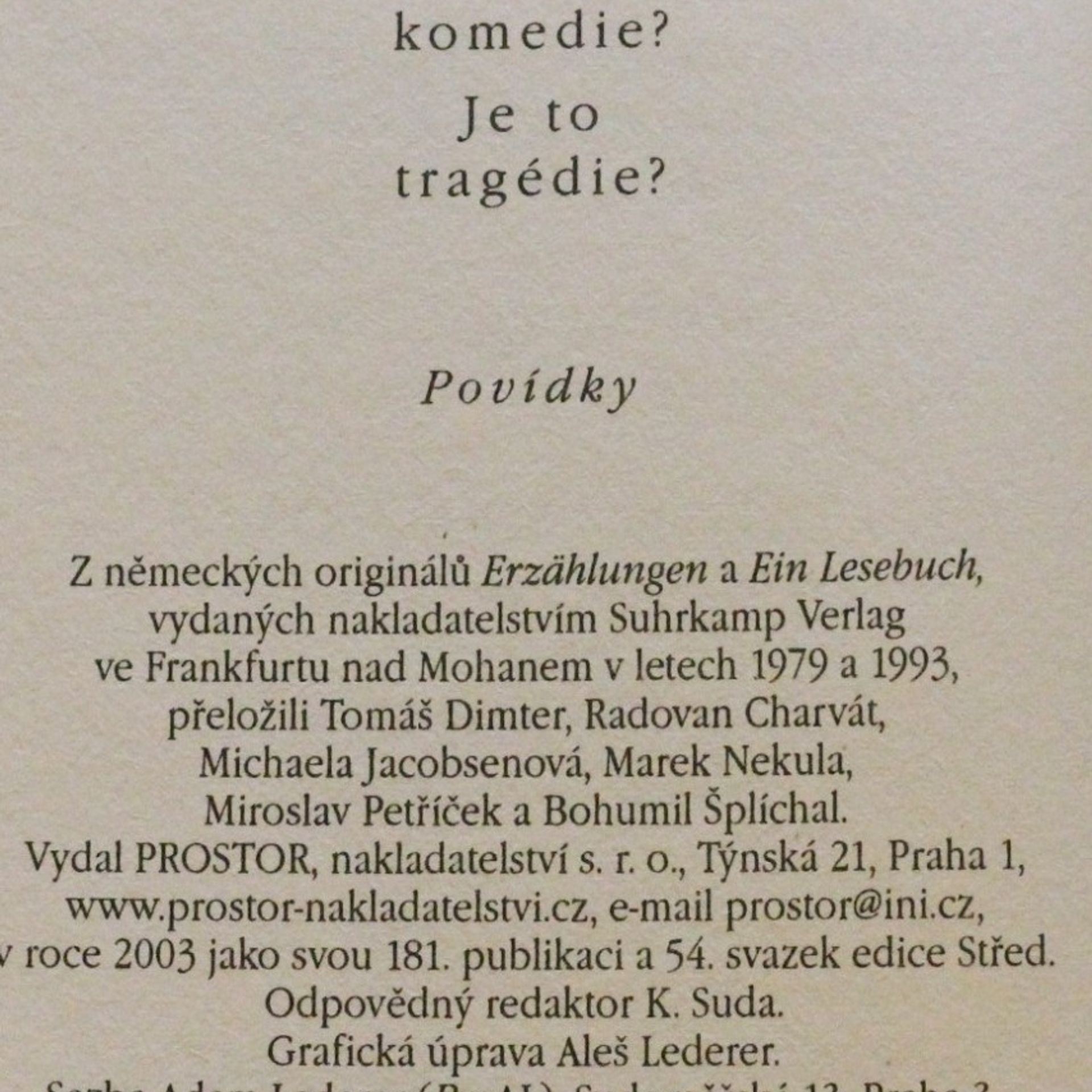 Thomas Bernhard Je to komedie? Je to tragédie? : povídky