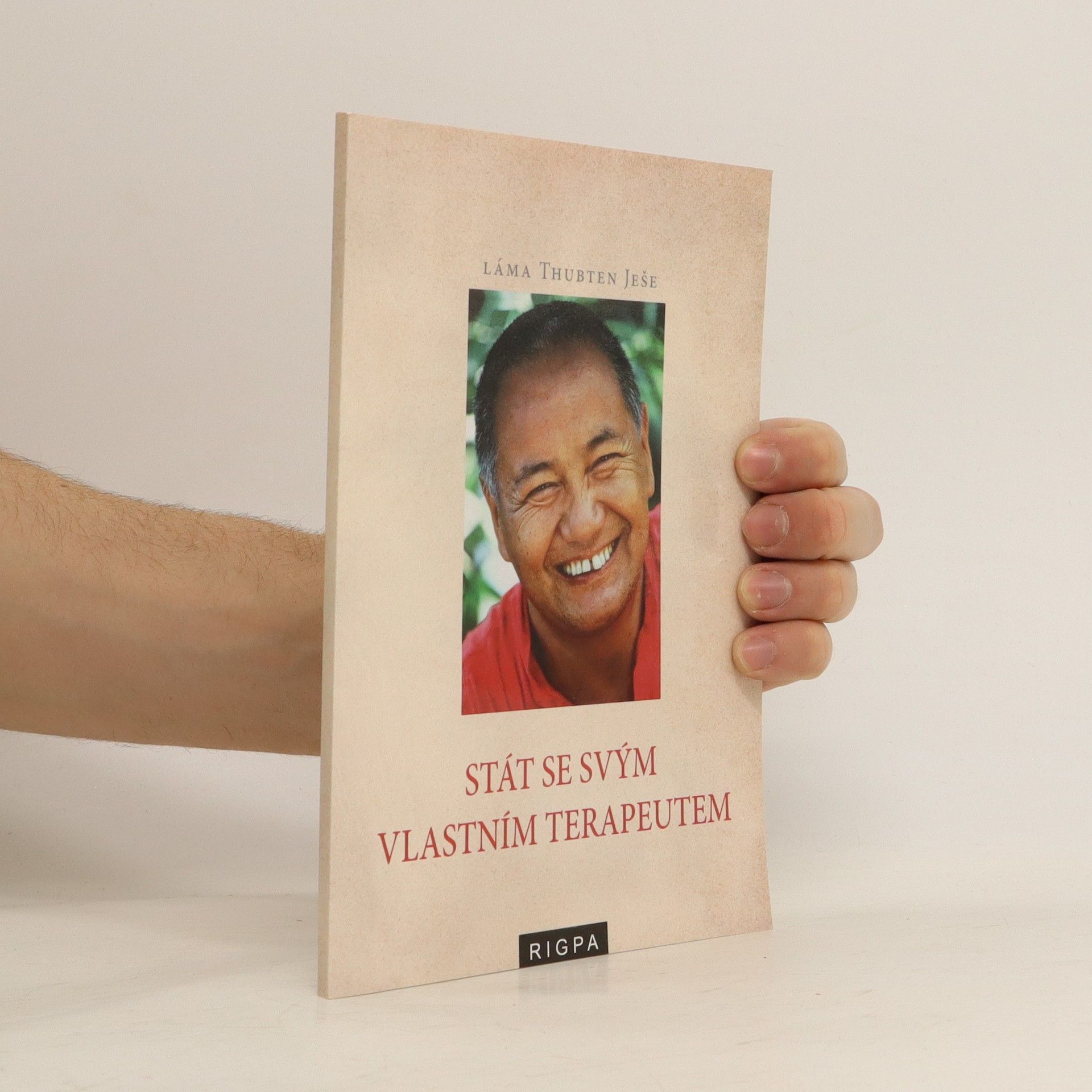 Láma Thubten Ješe Udělejte ze své mysli oceán. Stát se svým vlastním terapeutem