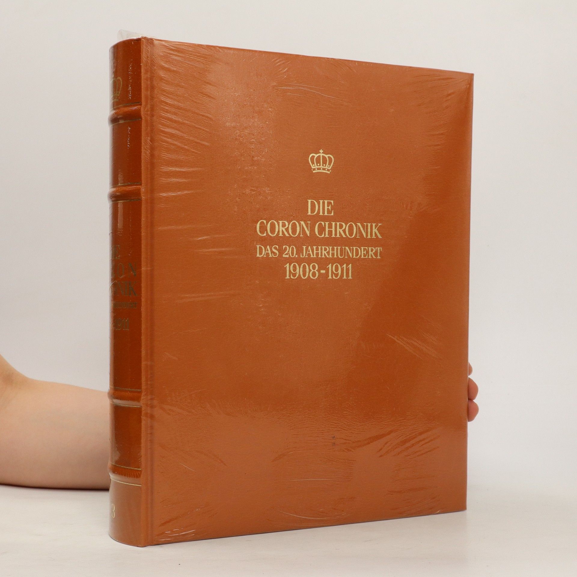 Kolektív autorov Die Coron Chronik das 20. Jahrhundert 1908-1911