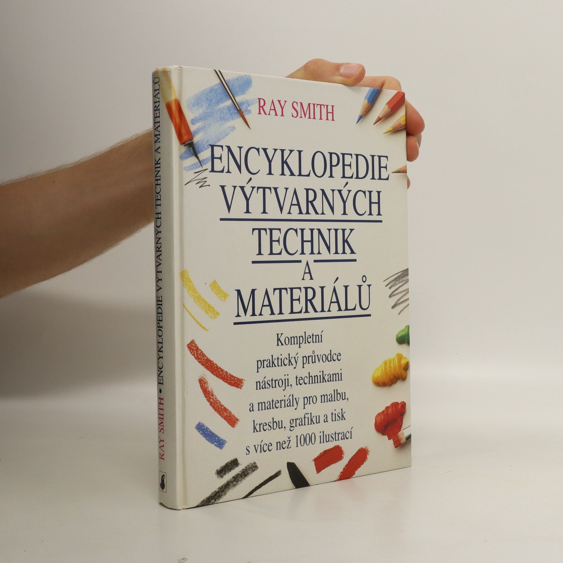 Ray Smith Encyklopedie výtvarných technik a materiálů
