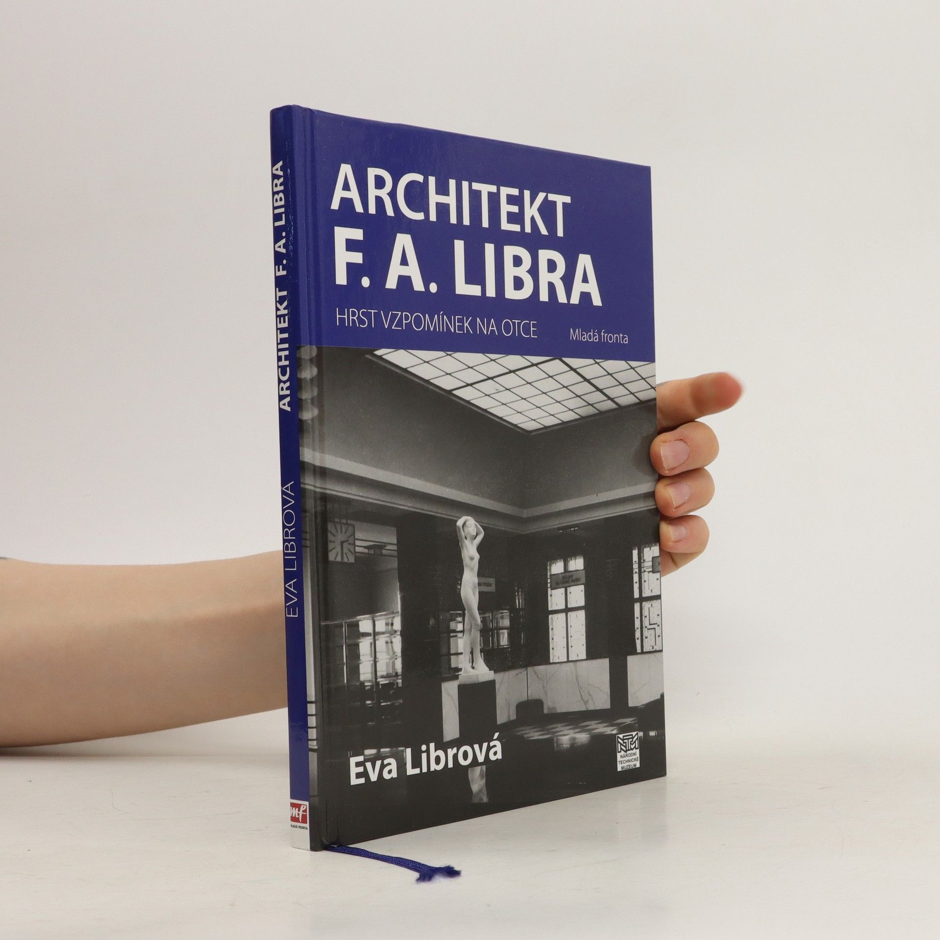 Eva Librová Architekt F.A. Libra. Hrst vzpomínek na otce