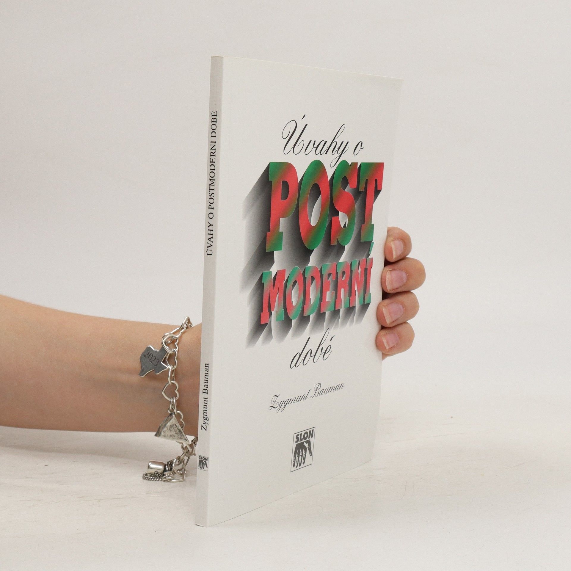 Zygmunt Bauman Úvahy o postmoderní době