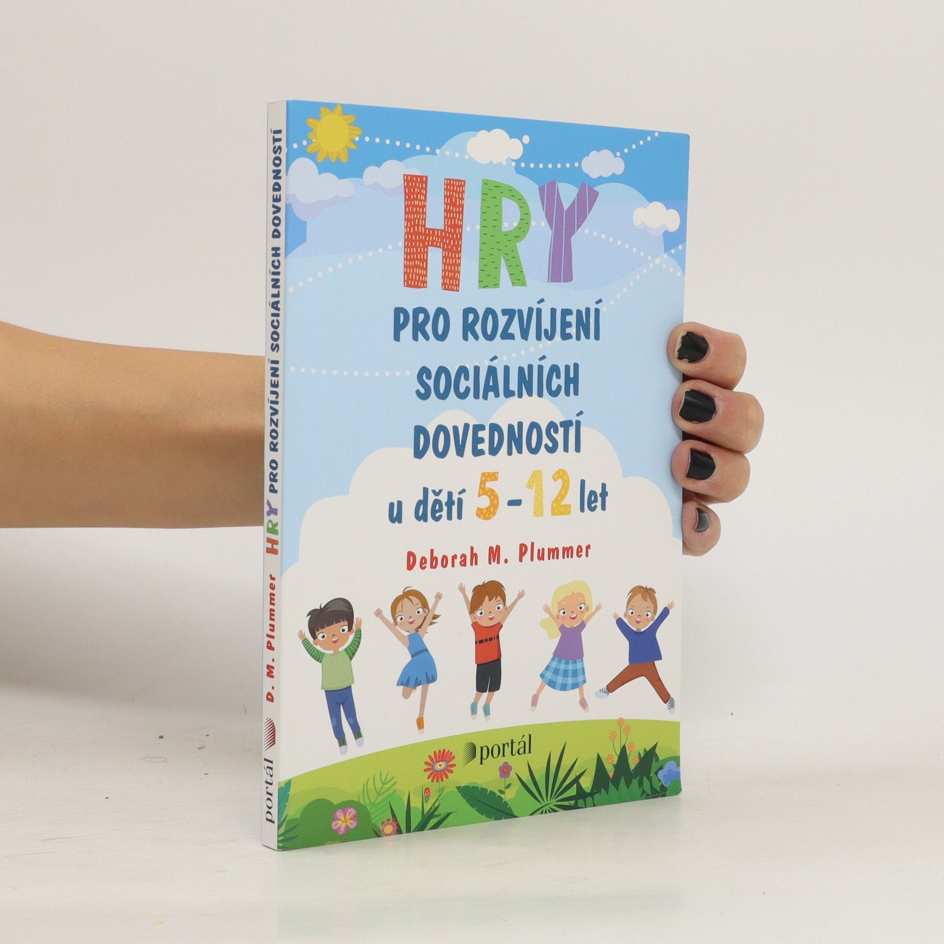Deborah Plummer Hry pro rozvíjení sociálních dovedností u dětí 5-12 let