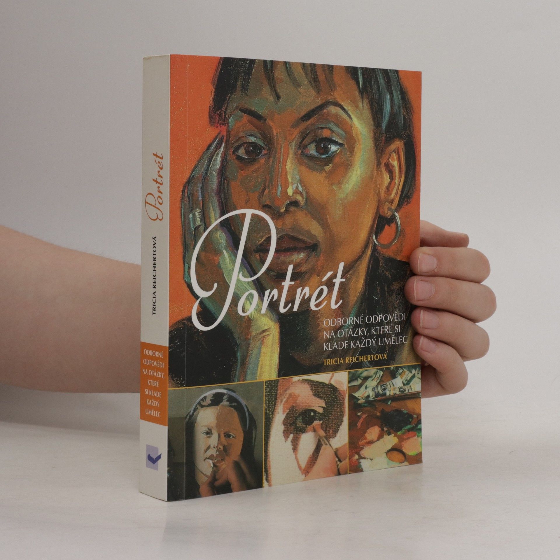 Tricia Reichert Portrét. Odborné odpovědi na otázky, které si klade každý umělec