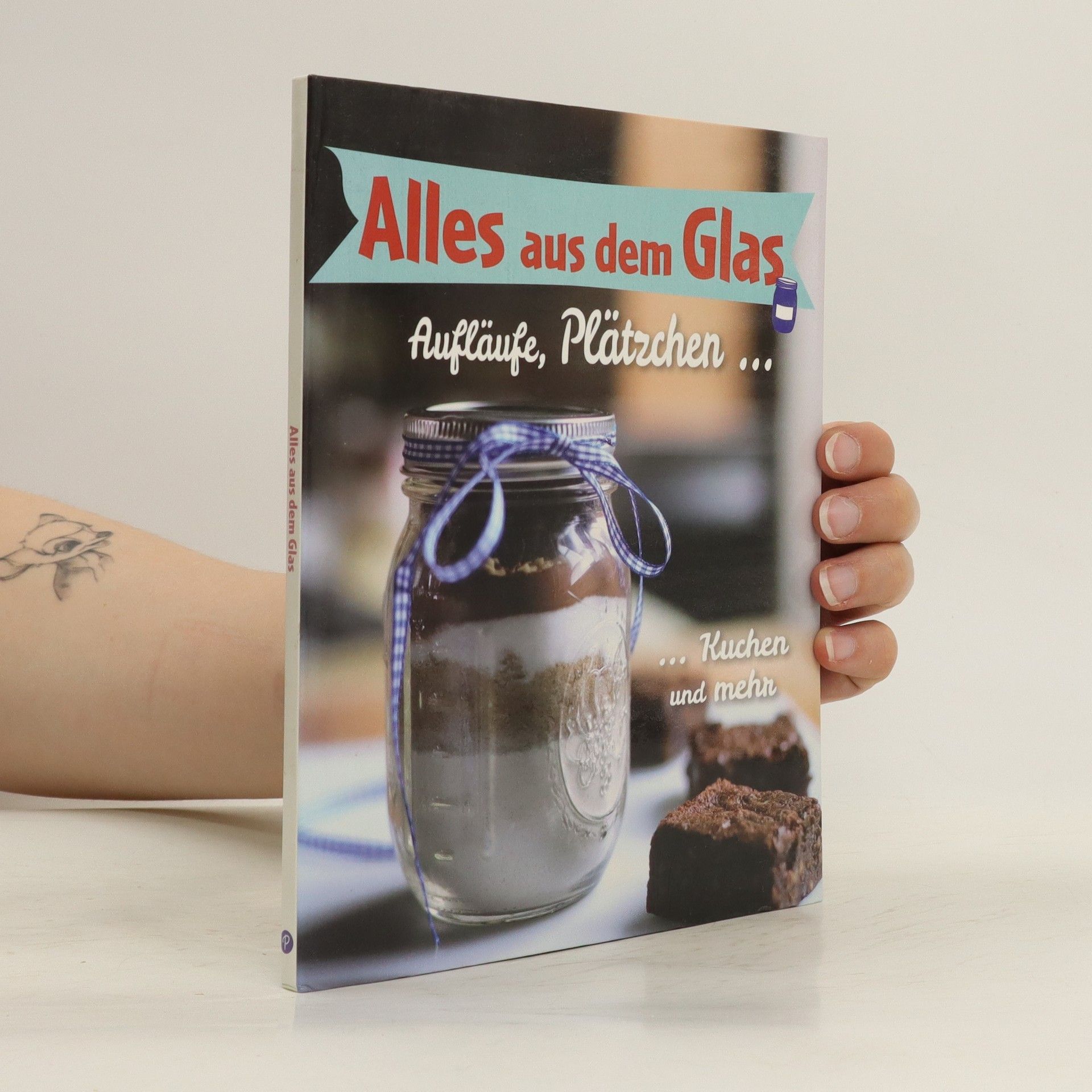 Collectif d'auteurs Alles aus dem Glas. Aufläufe, Plätzchen