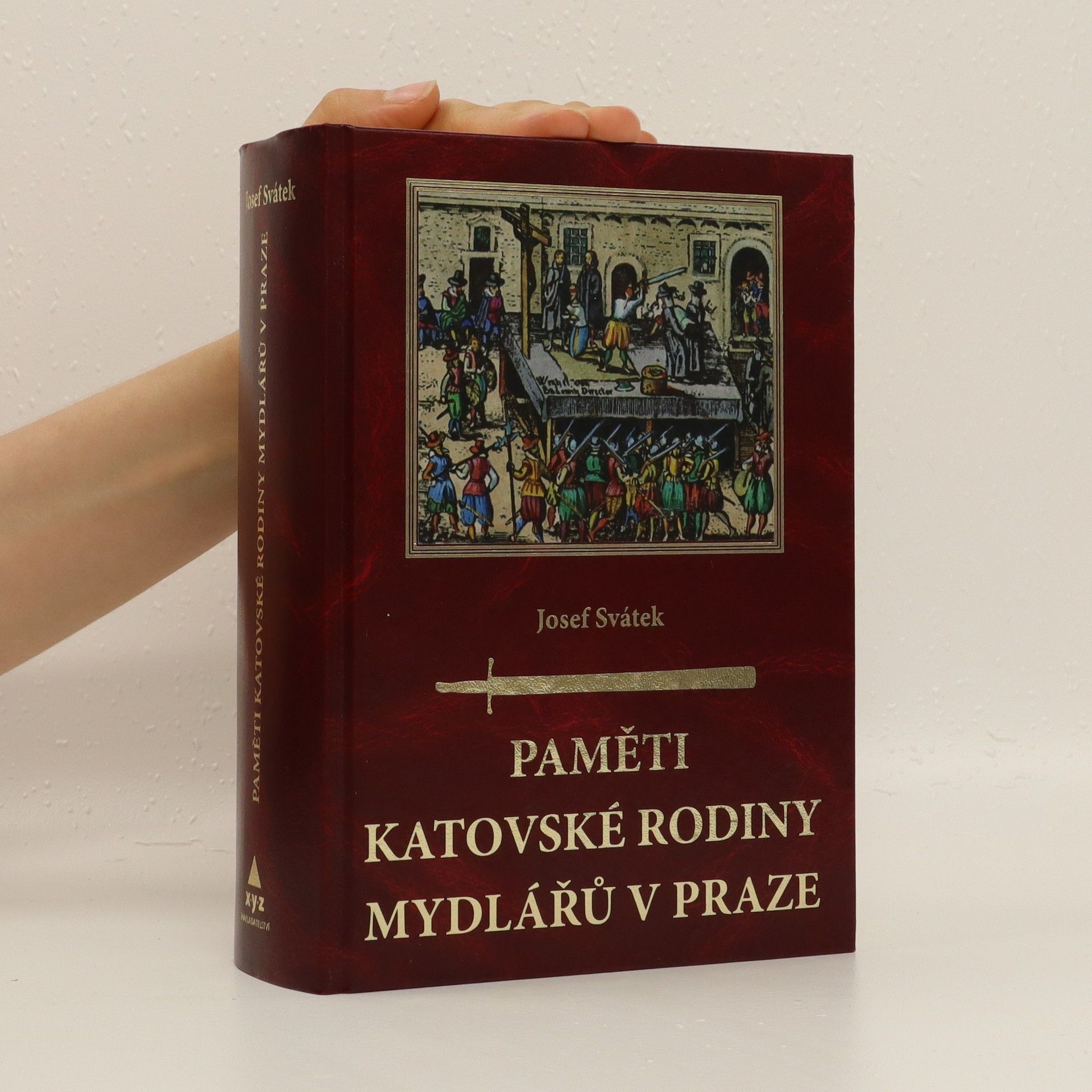 Josef Svátek Paměti katovské rodiny Mydlářů v Praze