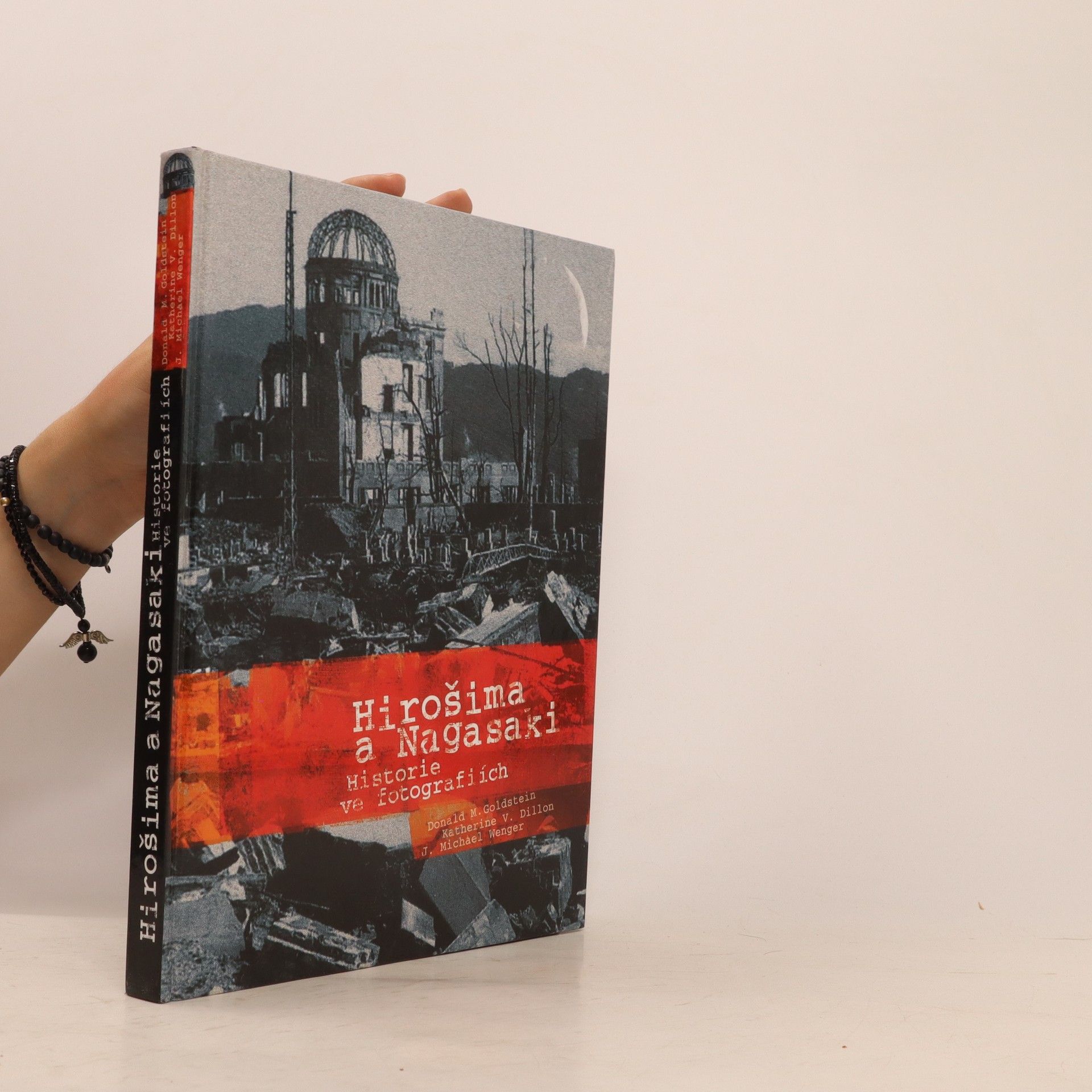 J. Michael Wenger Hirošima a Nagasaki : historie ve fotografiích