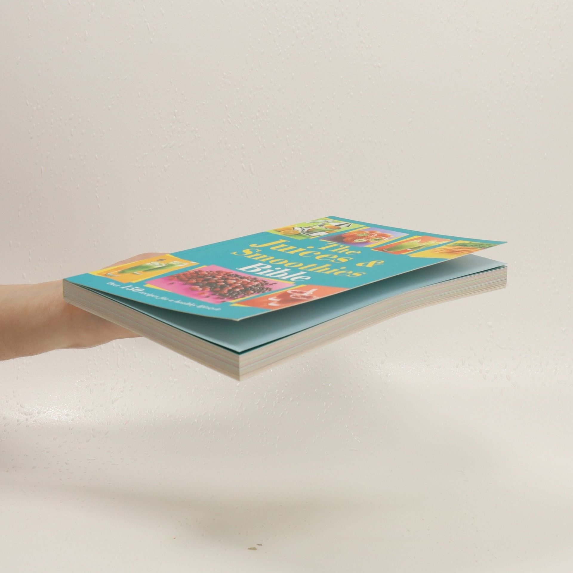 Collectif d'auteurs The juices & smoothies bible : over 150 recipes for a healthy lifestyle