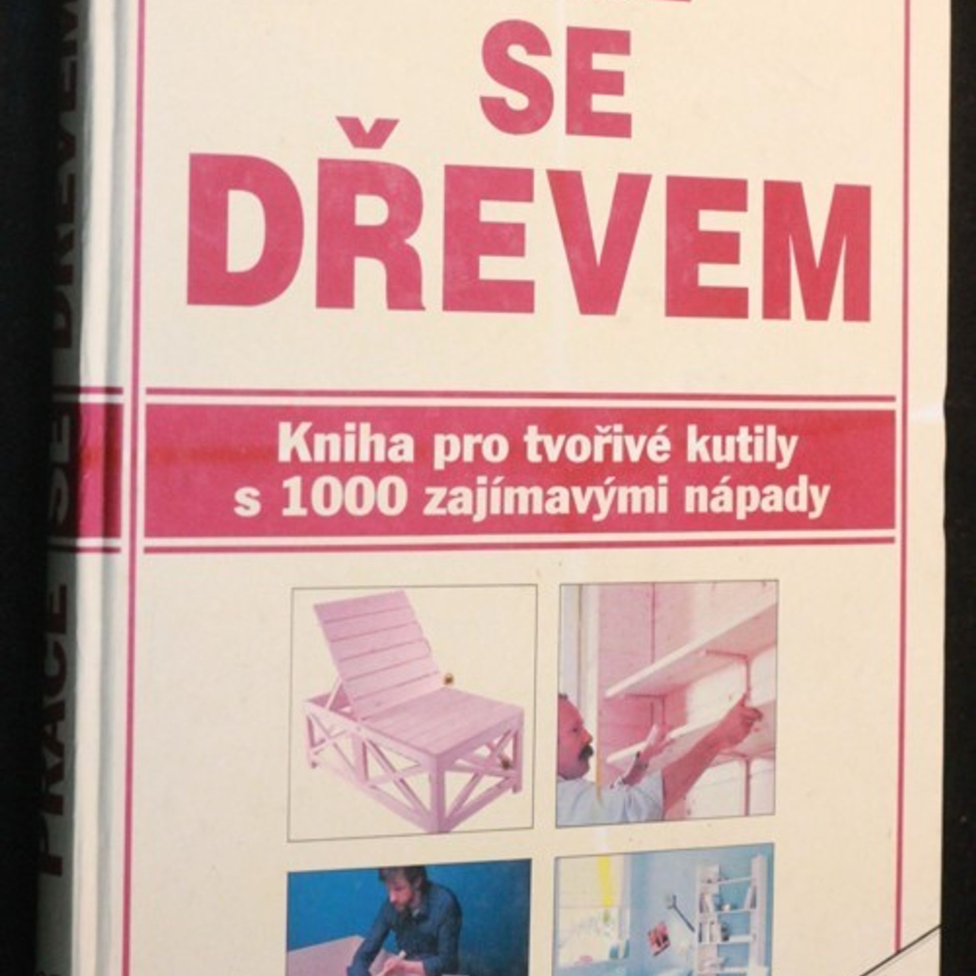 Kolektiv autorů Práce se dřevem