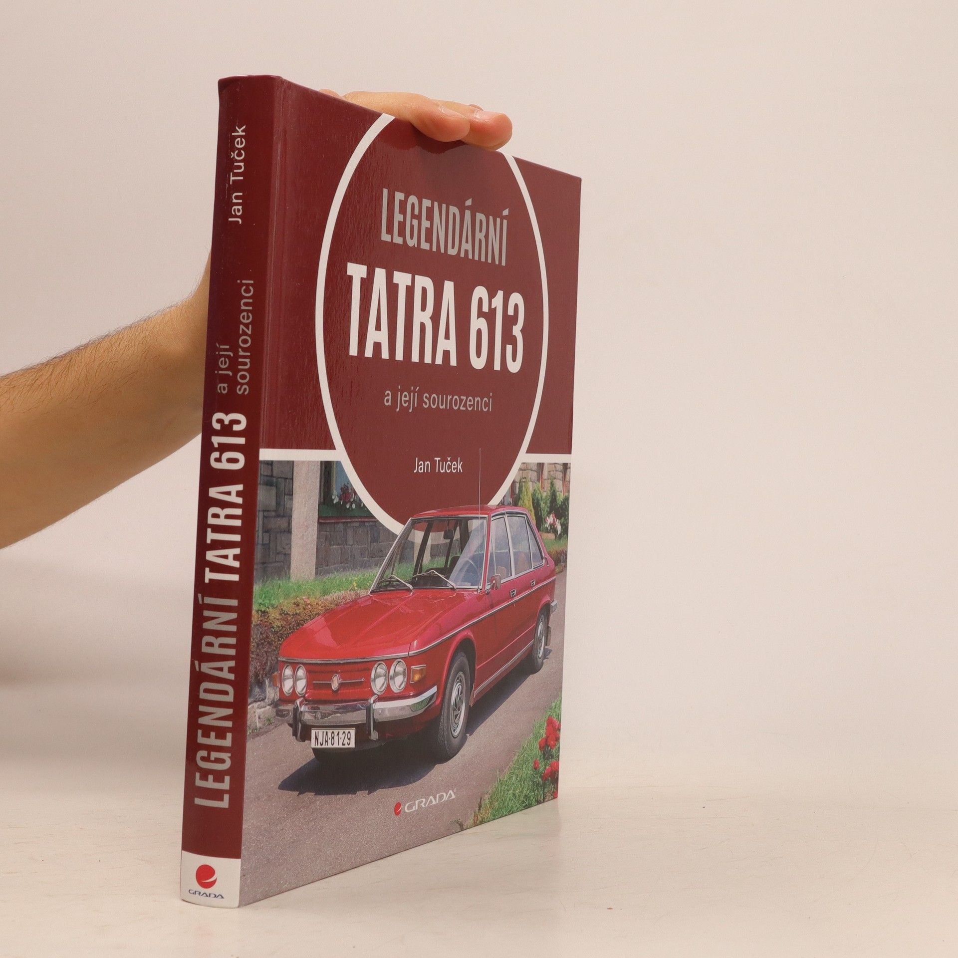 Jan Tuček Legendární Tatra 613 a její sourozenci
