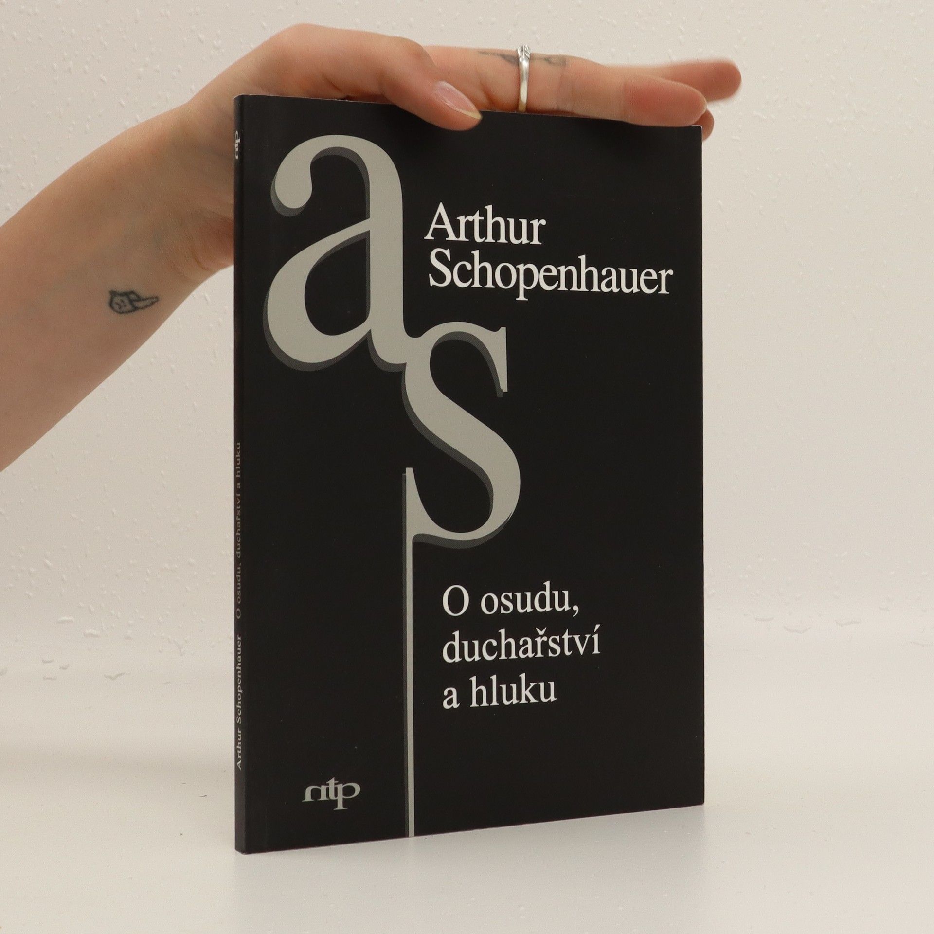 Arthur Schopenhauer O osudu, duchařství a hluku