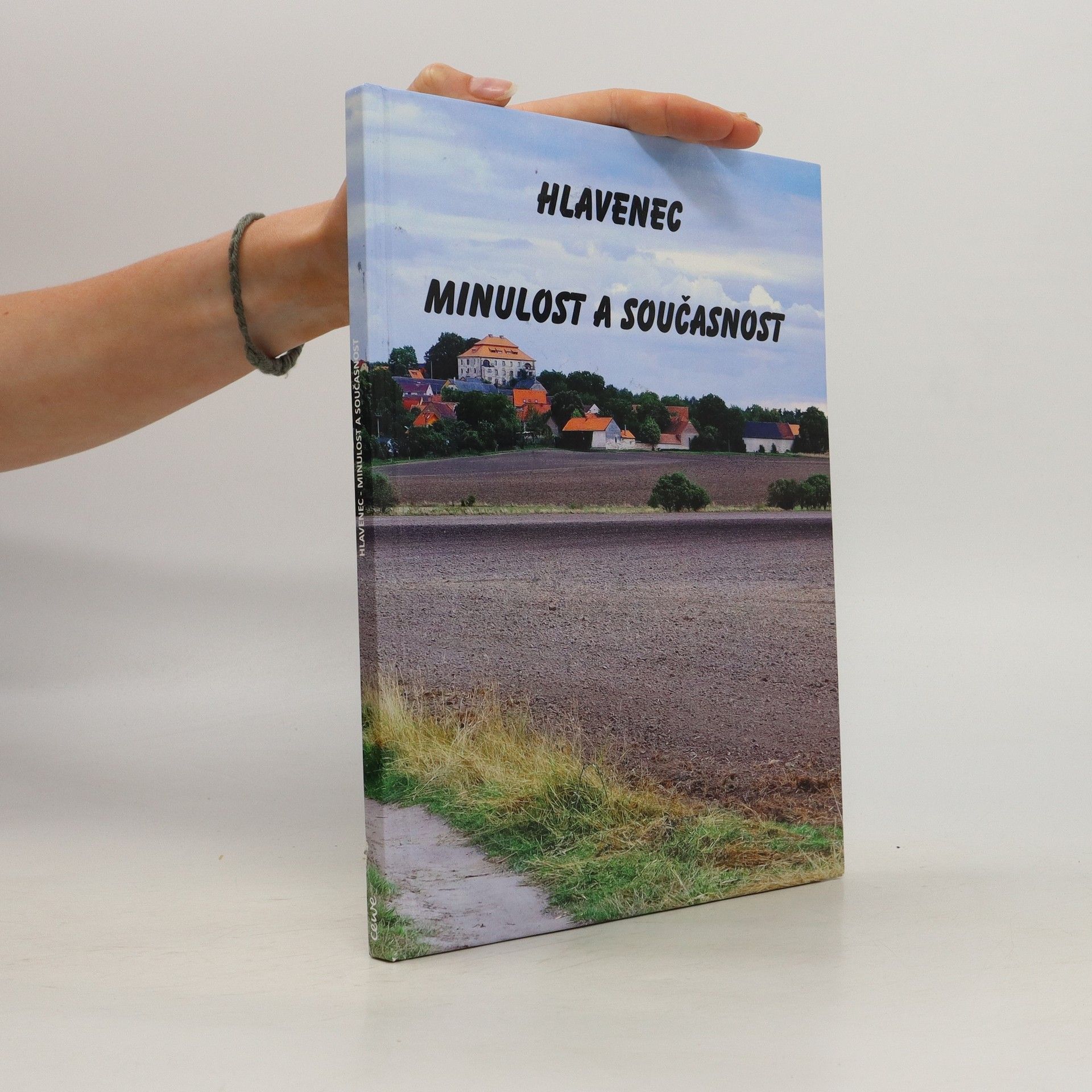 Autorenkollektiv Hlavenec - Minulost a současnost